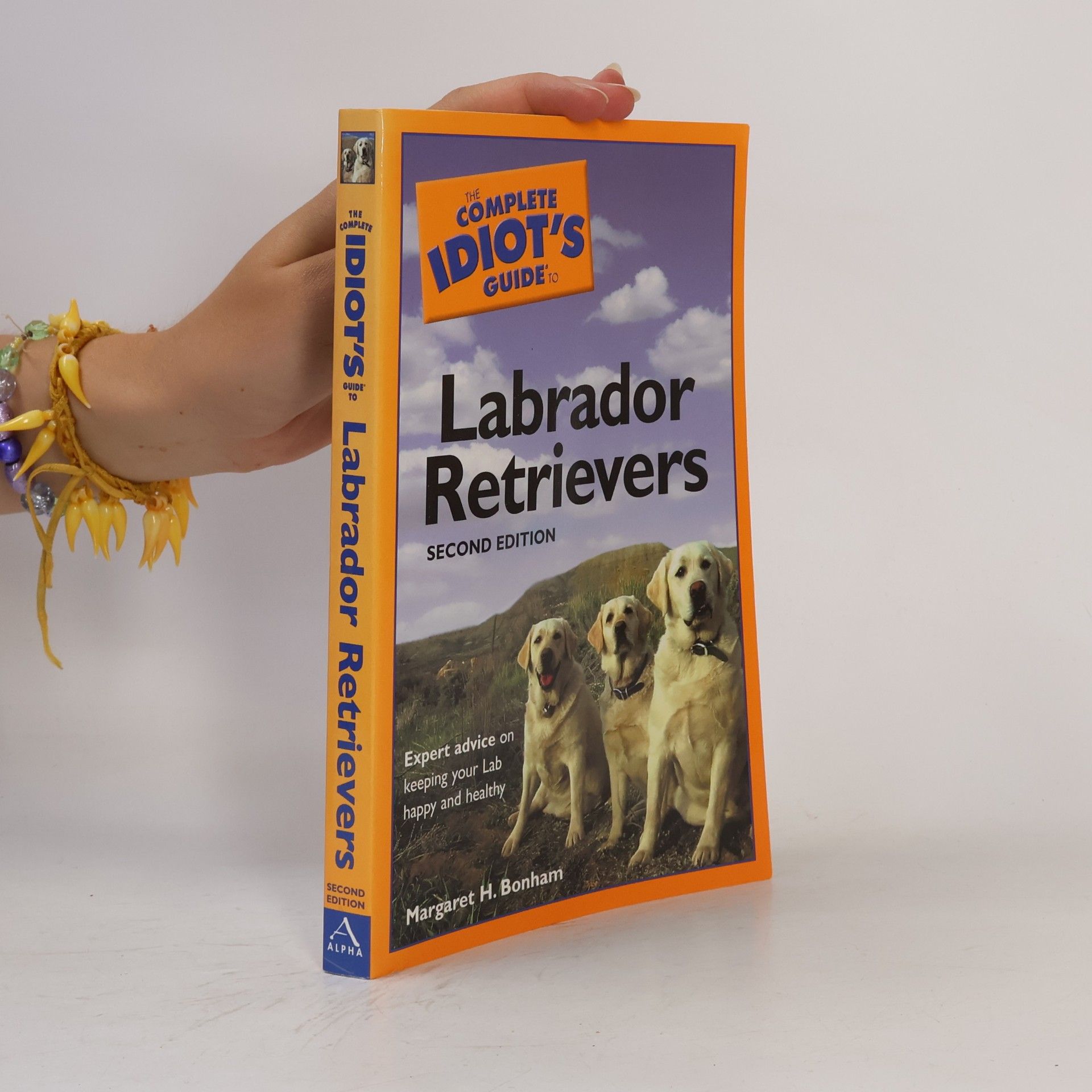 Margaret H. Bonham The Complete Idiot's Guide to Labrador Retrievers
