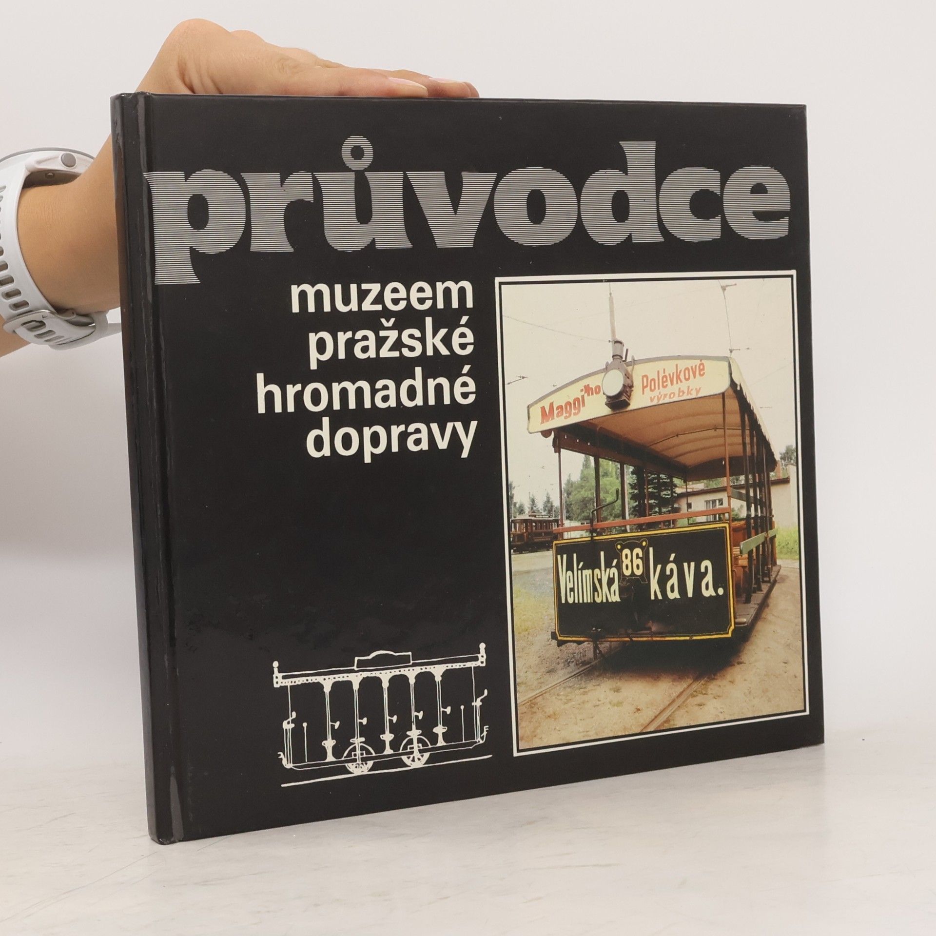Lubomír Kysela Průvodce muzeem pražské hromadné dopravy