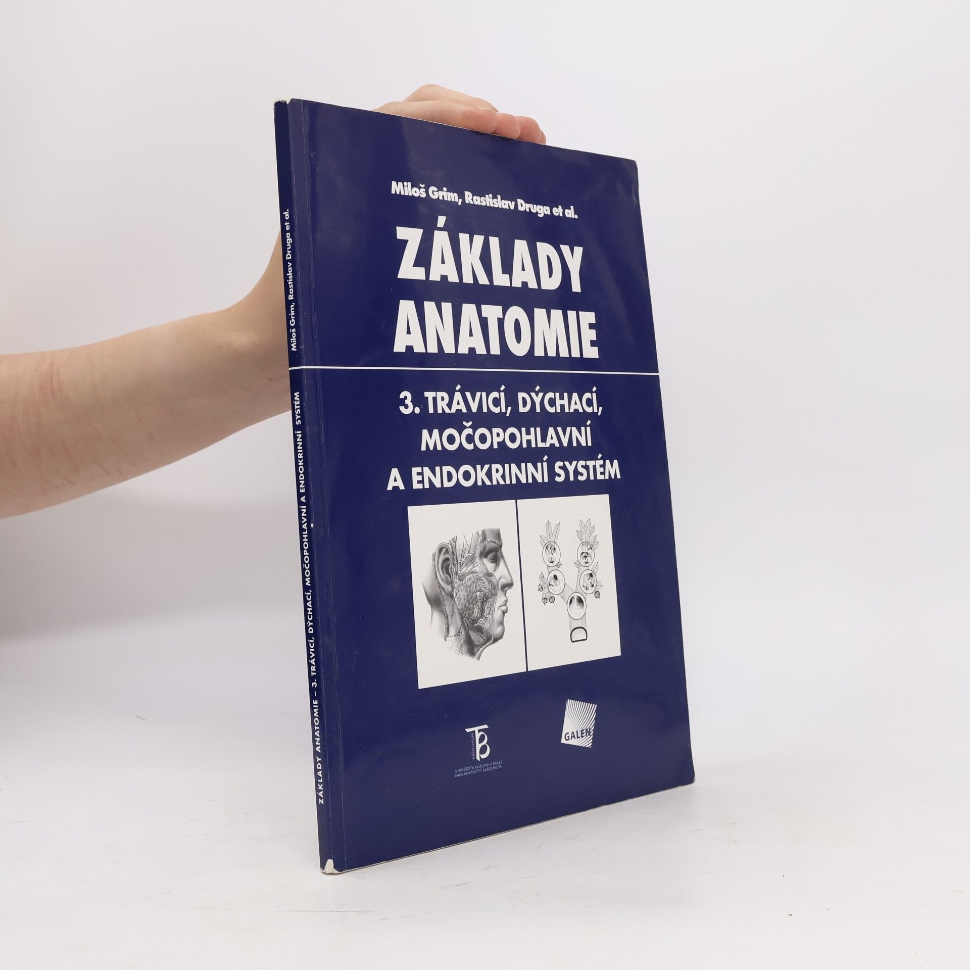 Miloš Grim Základy anatomie 3. Trávicí, dýchací, močopohlavní a endokrinní systém