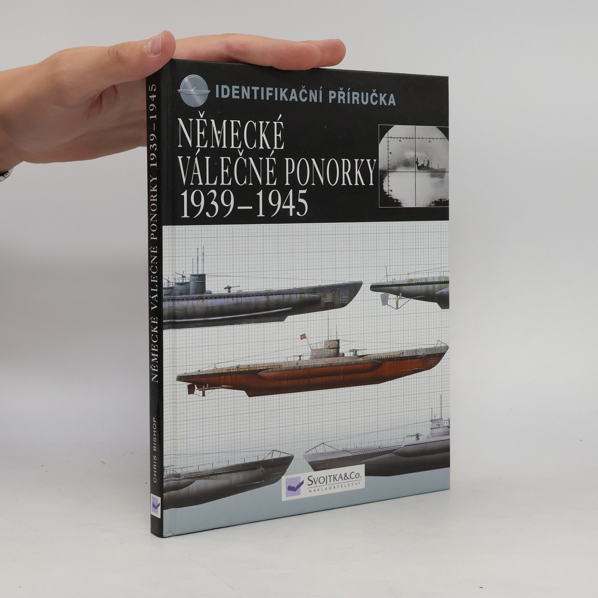 Chris Bishop Německé válečné ponorky 1939-45