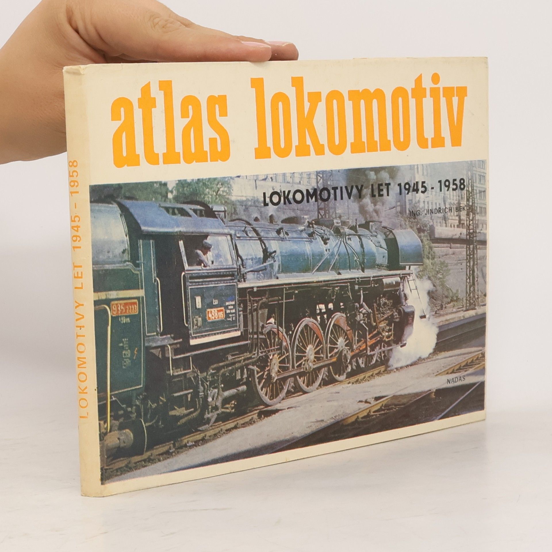 Jindřich Bek Atlas lokomotiv. Lokomotivy let 1945-1958