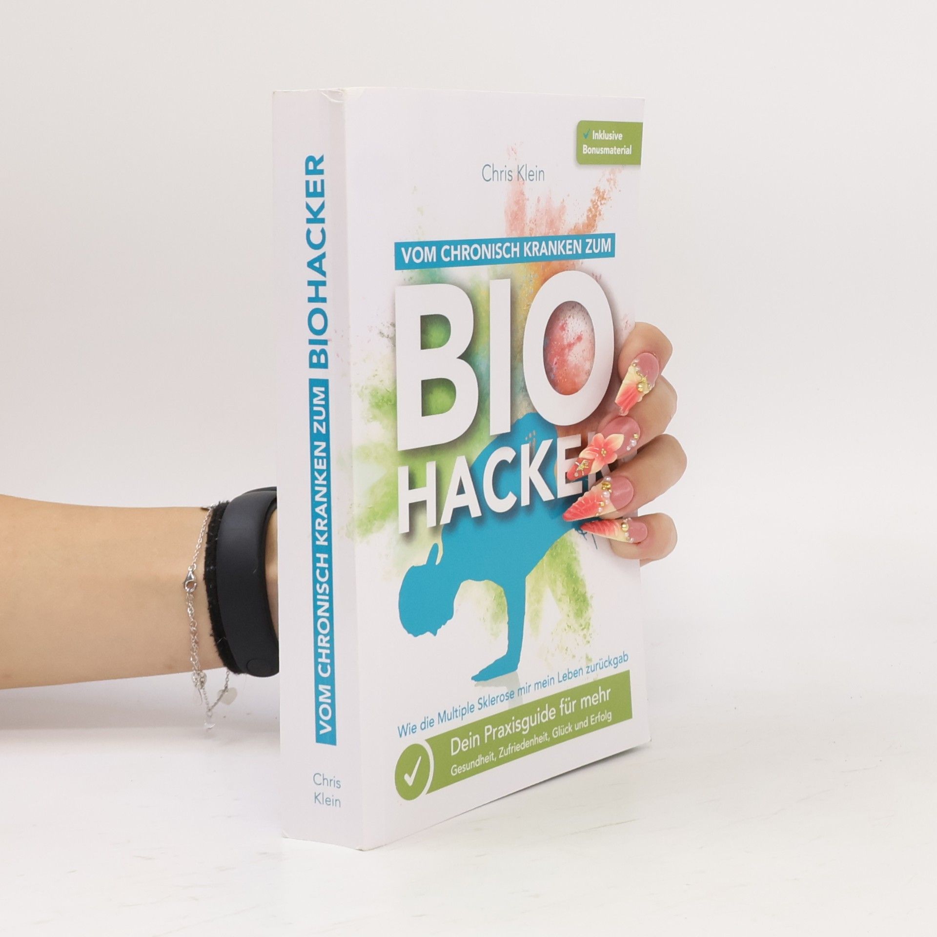 Chris Klein Vom chronisch Kranken zum Biohacker - Wie die Multiple Sklerose mir mein Leben zurückgab