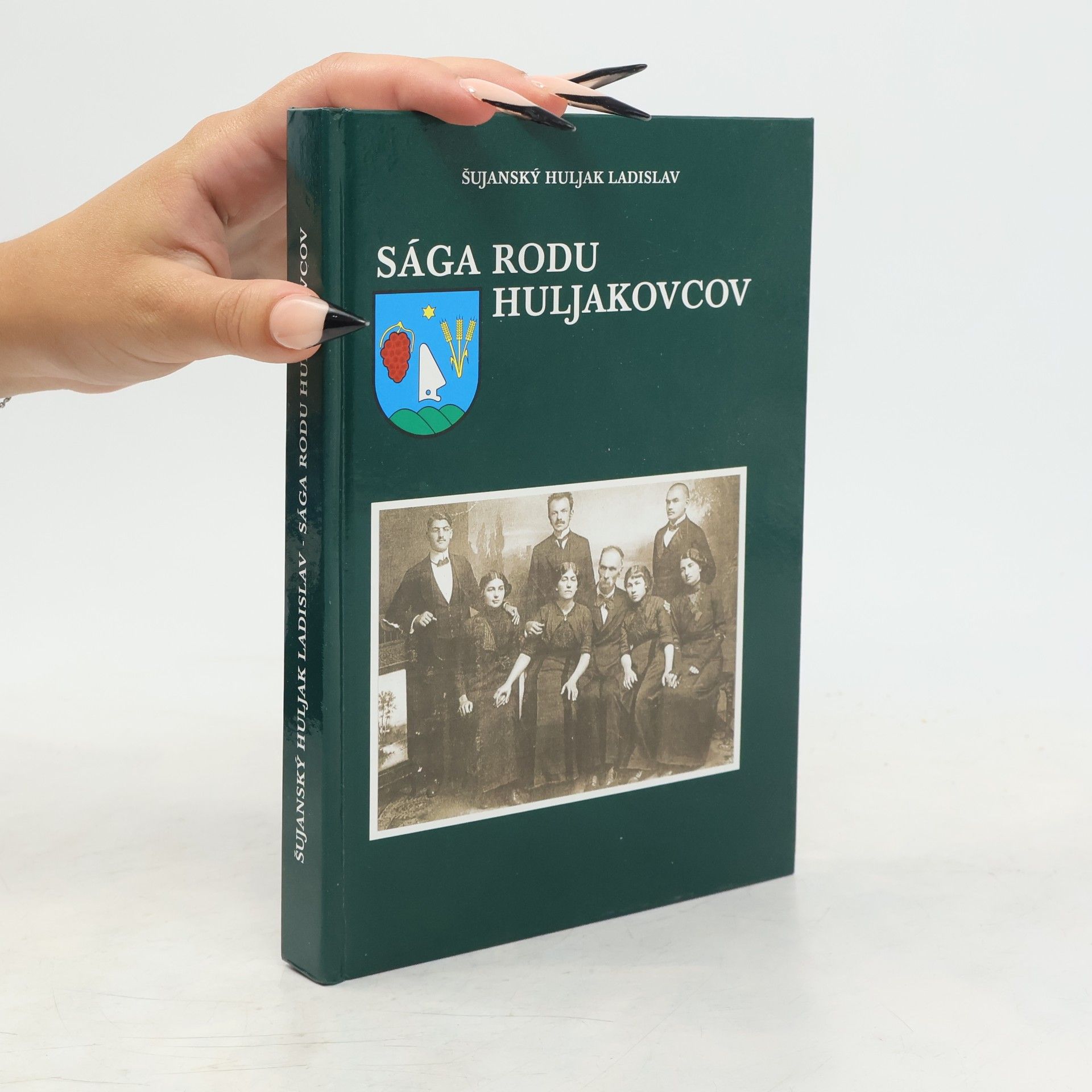 Šujanský Huljak Ladislav Sága rodu Huljakovcov