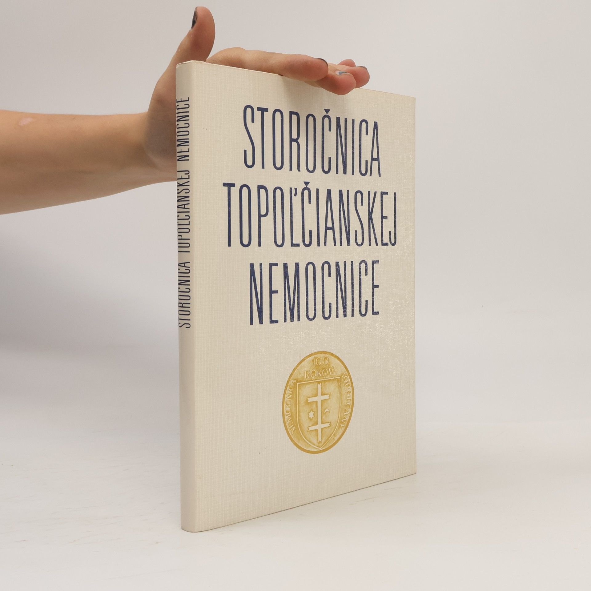 Autorenkollektiv Storočnica topoľčianskej nemocnice
