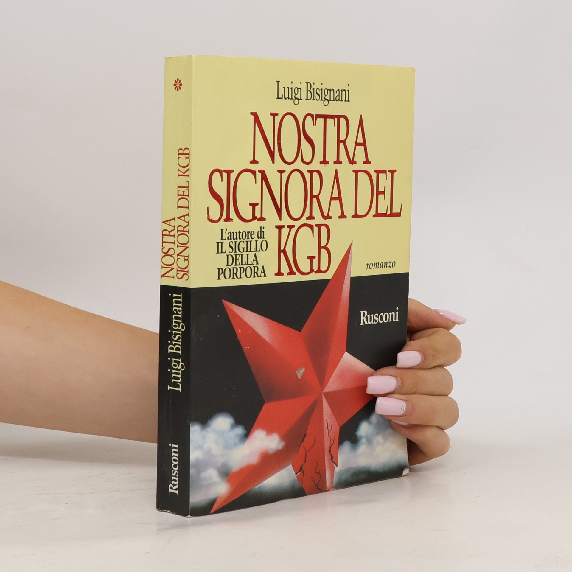Luigi Bisignani Romanzi Rusconi: Nostra Signora del KGB