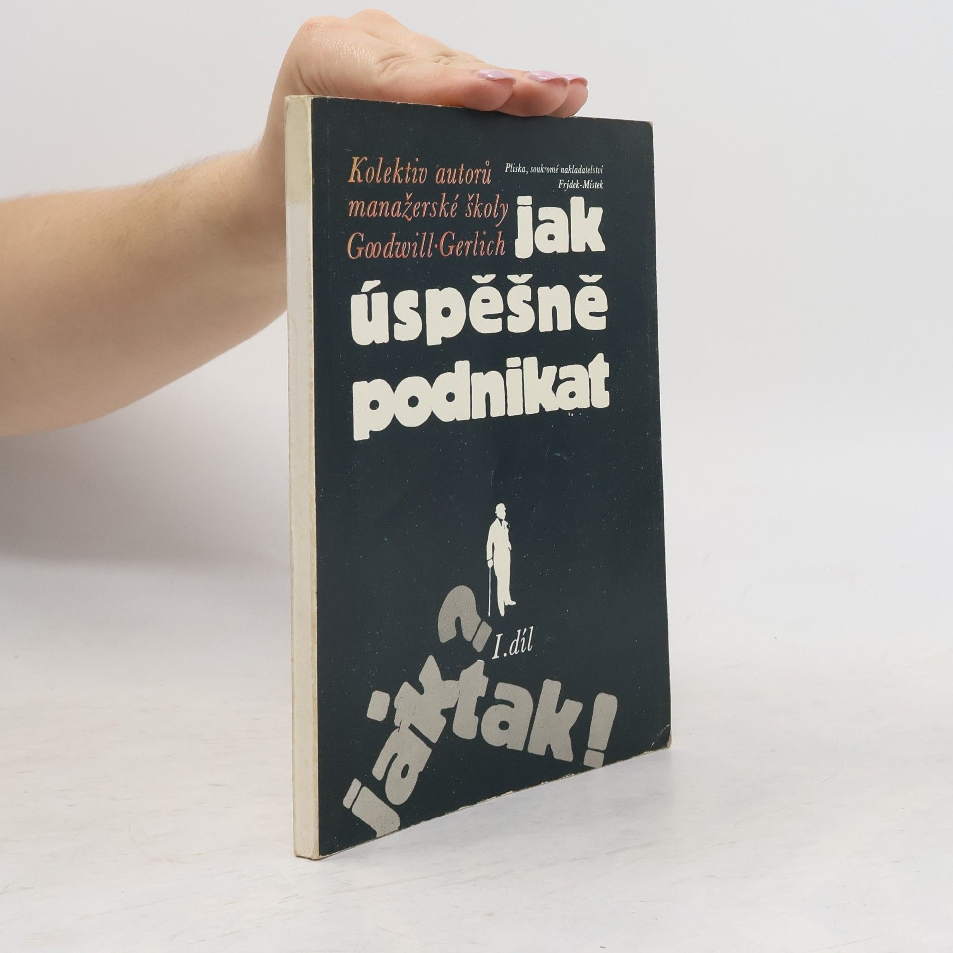 Autorenkollektiv Jak úspěšně podnikat. I. díl