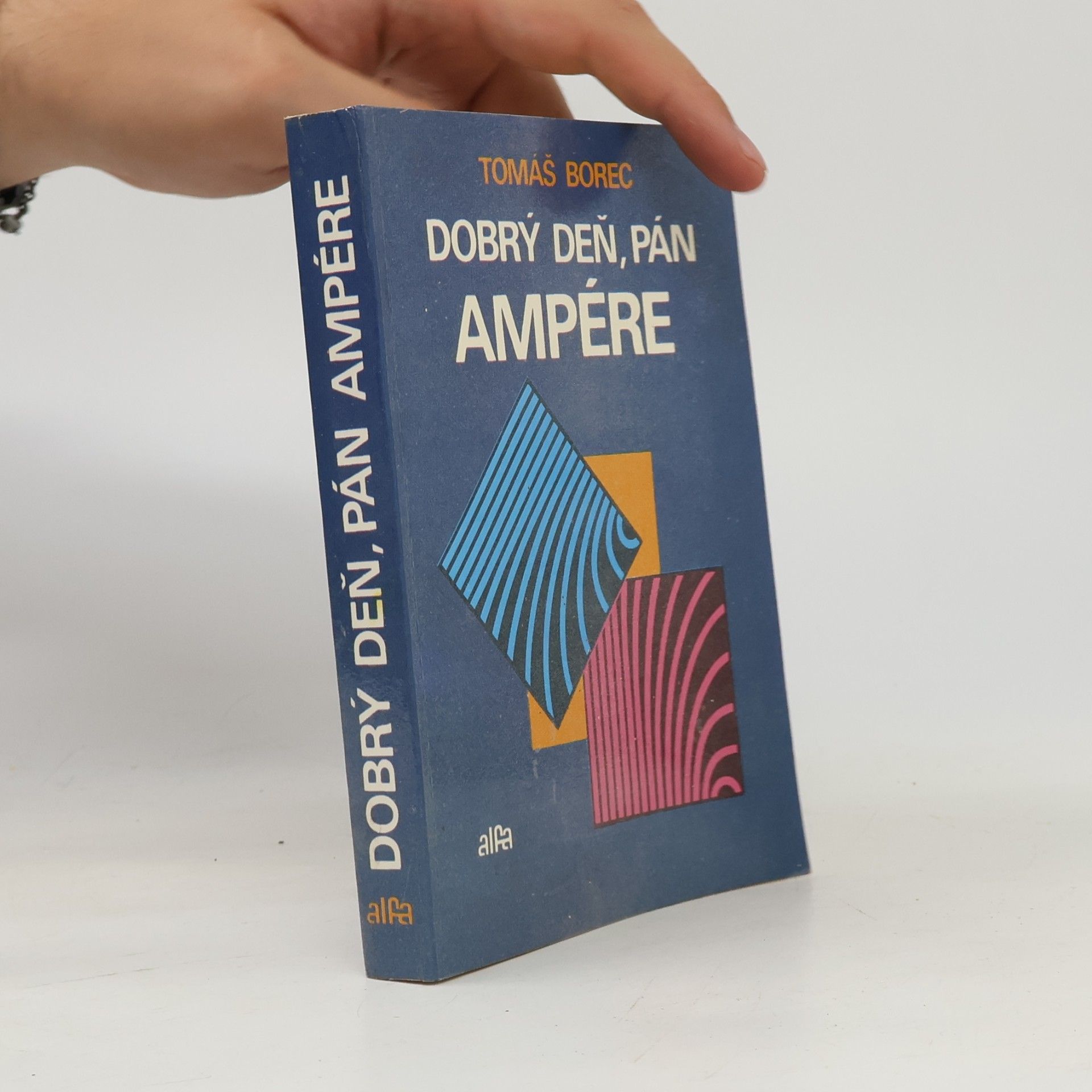 Tomáš Borec Dobrý deň, pán Ampére