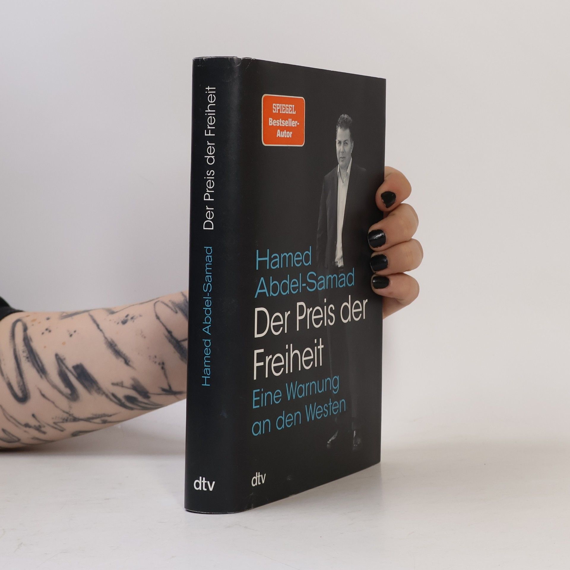 Hamed Abdel- Samad Der Preis der Freiheit. Eine Warnung an den Westen