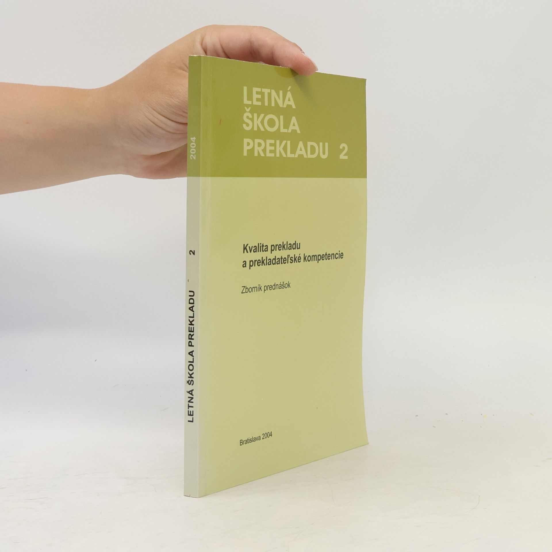 Collectif d'auteurs Letná škola prekladu - 2: Kvalita prekladu a prekladateľské kompetencie
