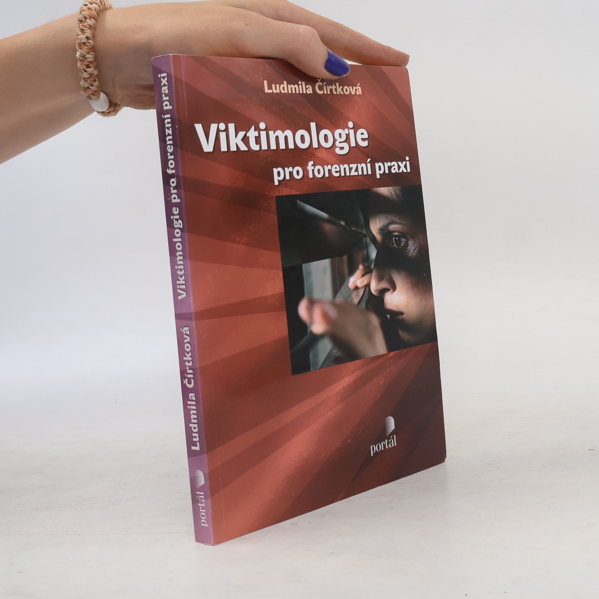 Ludmila Čírtková Viktimologie pro forenzní praxi