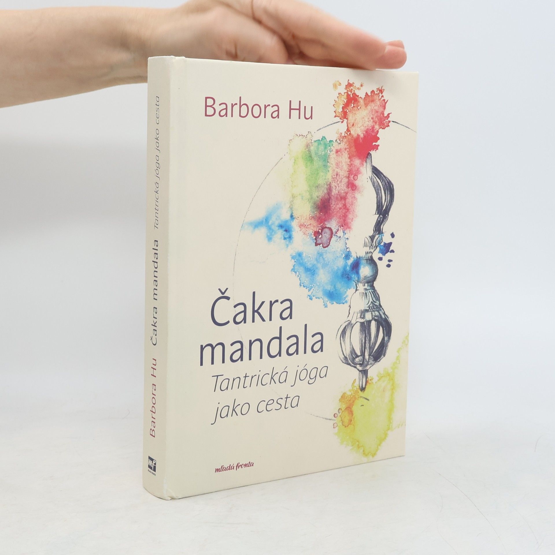Barbora Hu Čakra mandala: Tantrická jóga jako cesta