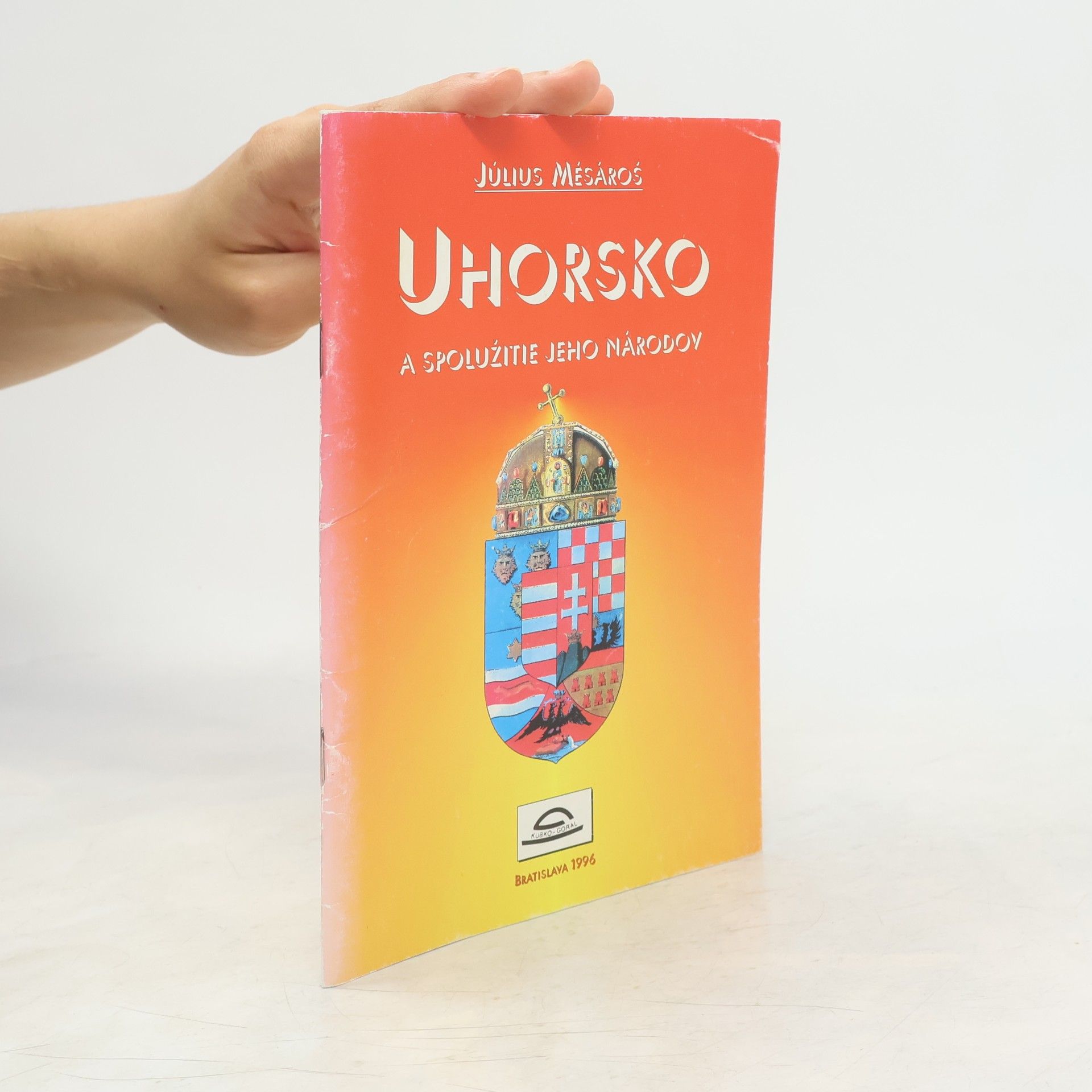 Július Mésároš Uhorsko a spolužitie jeho národov