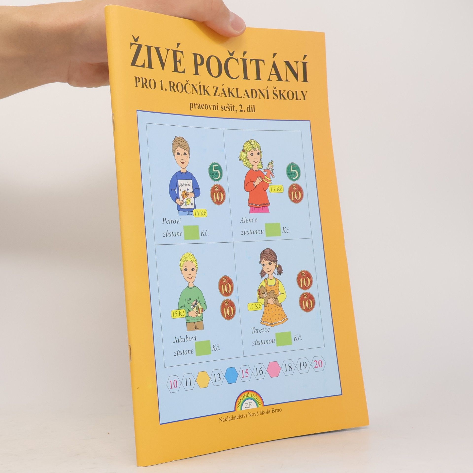 Andrea Schindler Živé počítání: pracovní sešit pro 1. ročník základní školy. 2. díl