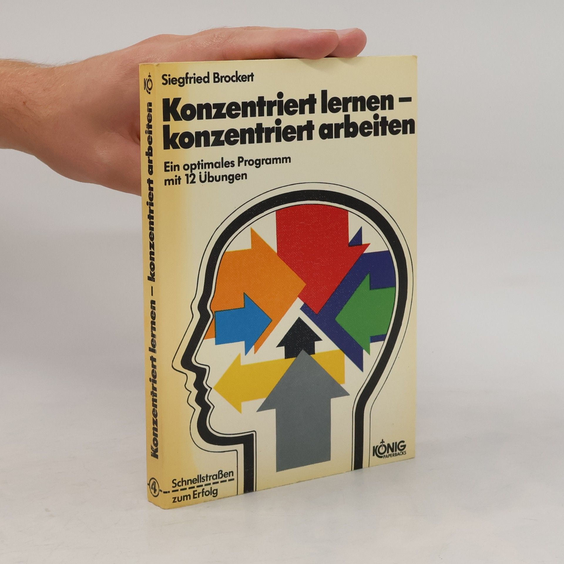Siegfried Brockert Konzentriert lernen - Konzentriert Arbeiten