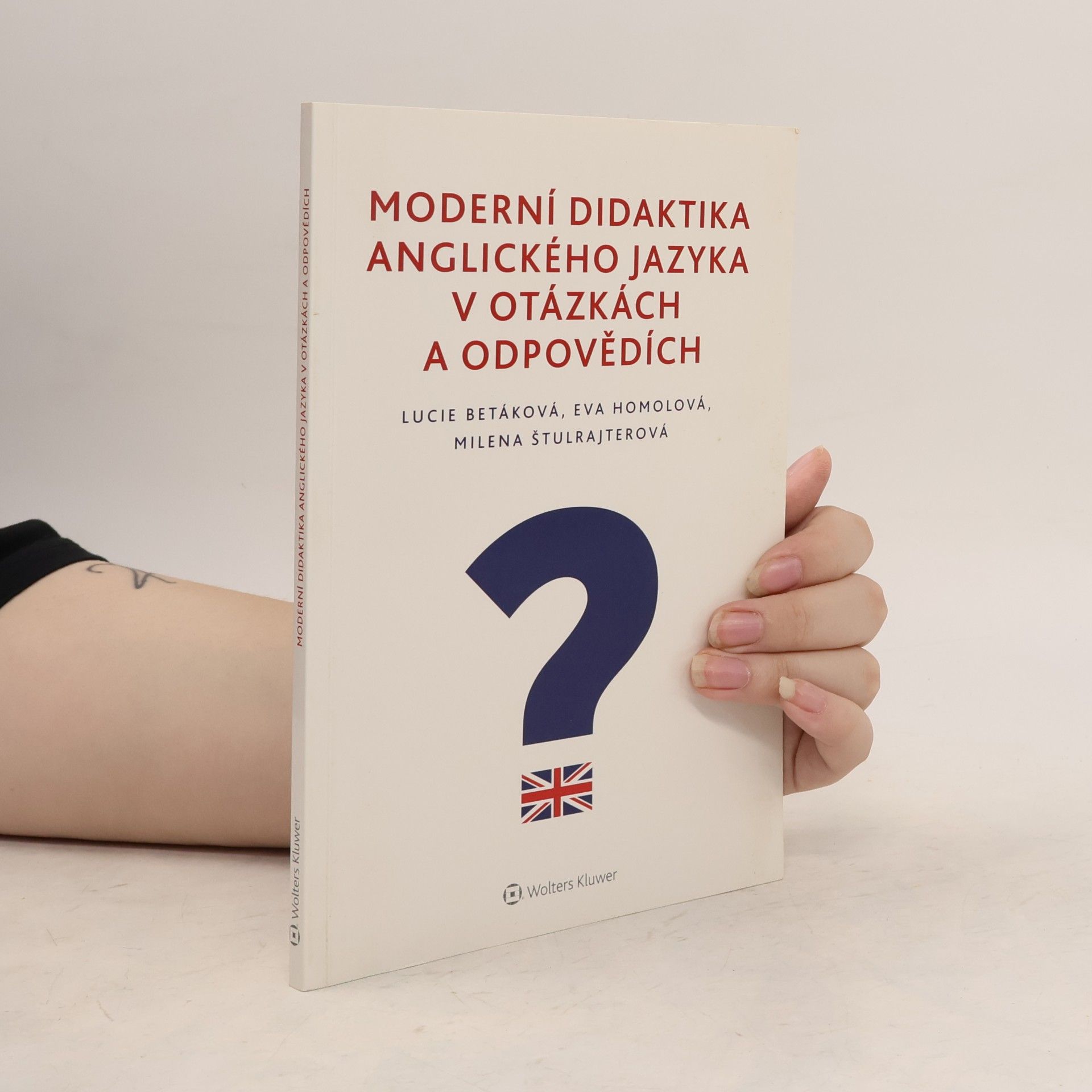 Lucie Betáková Moderní didaktika anglického jazyka v otázkách a odpovědích