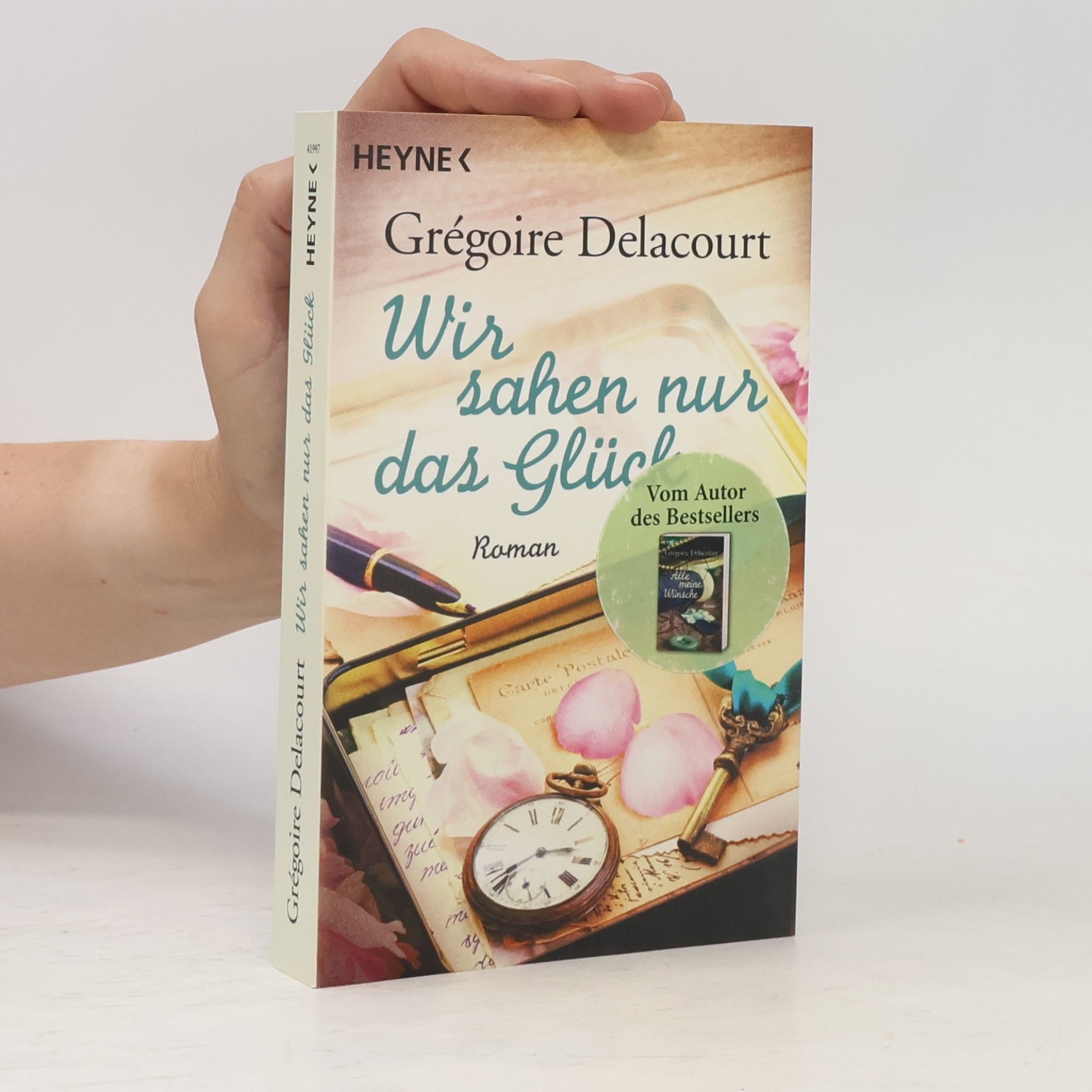 Grégoire Delacourt Wir sahen nur das Glück