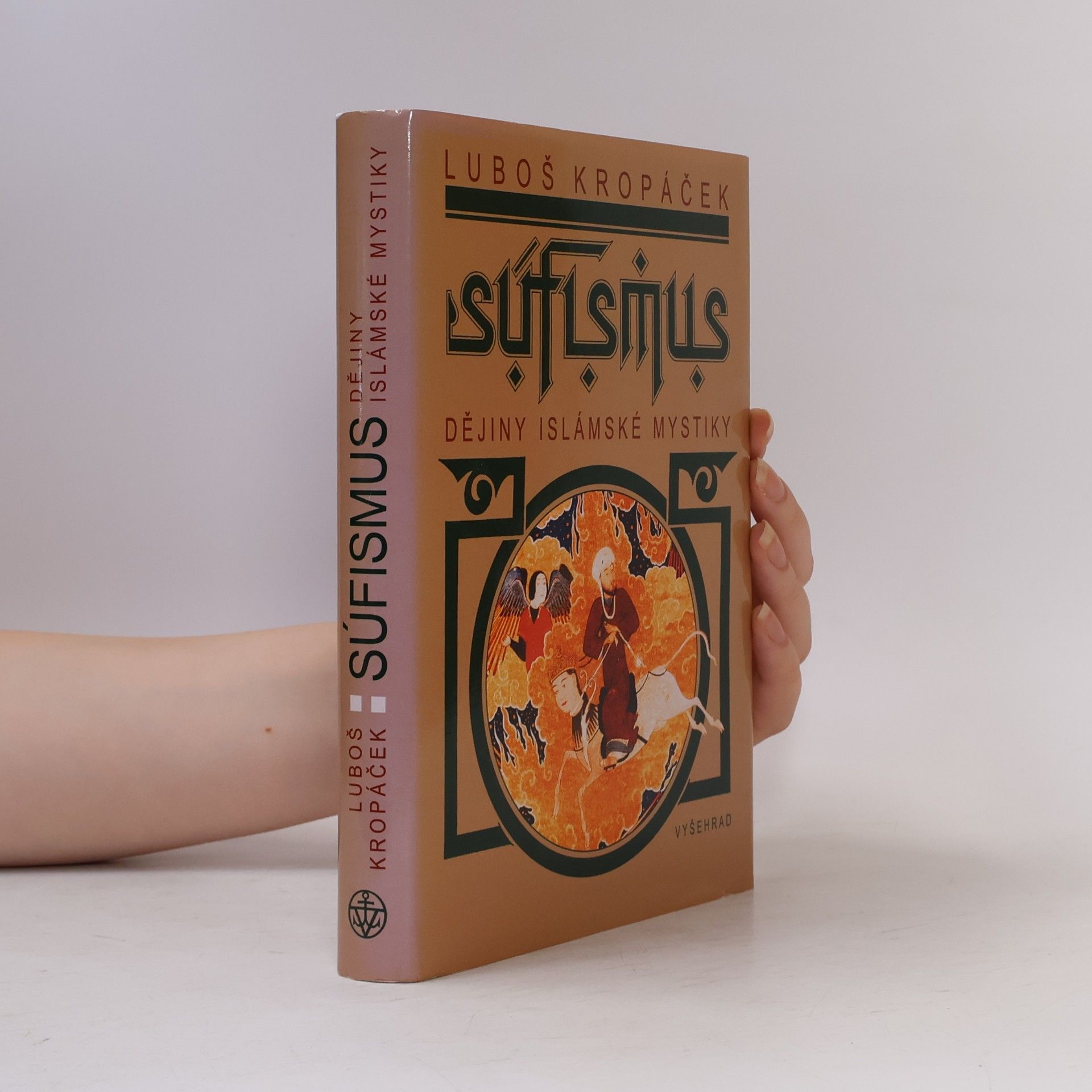 Luboš Kropáček Súfismus: Dějiny islámské mystiky