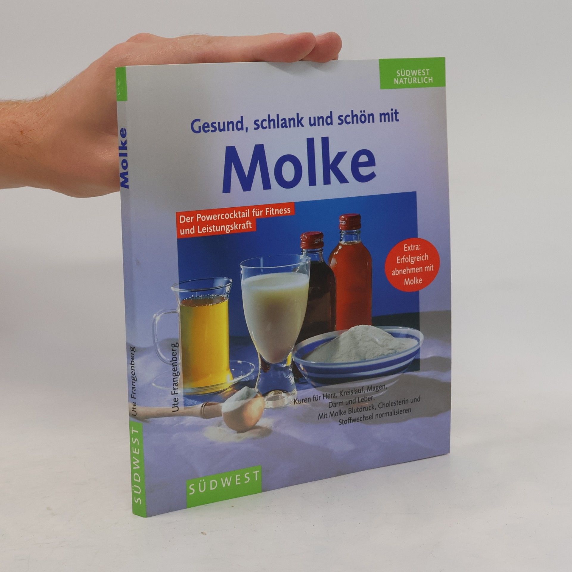 Ute Frangenberg Gesund, schlank und schön mit Molke