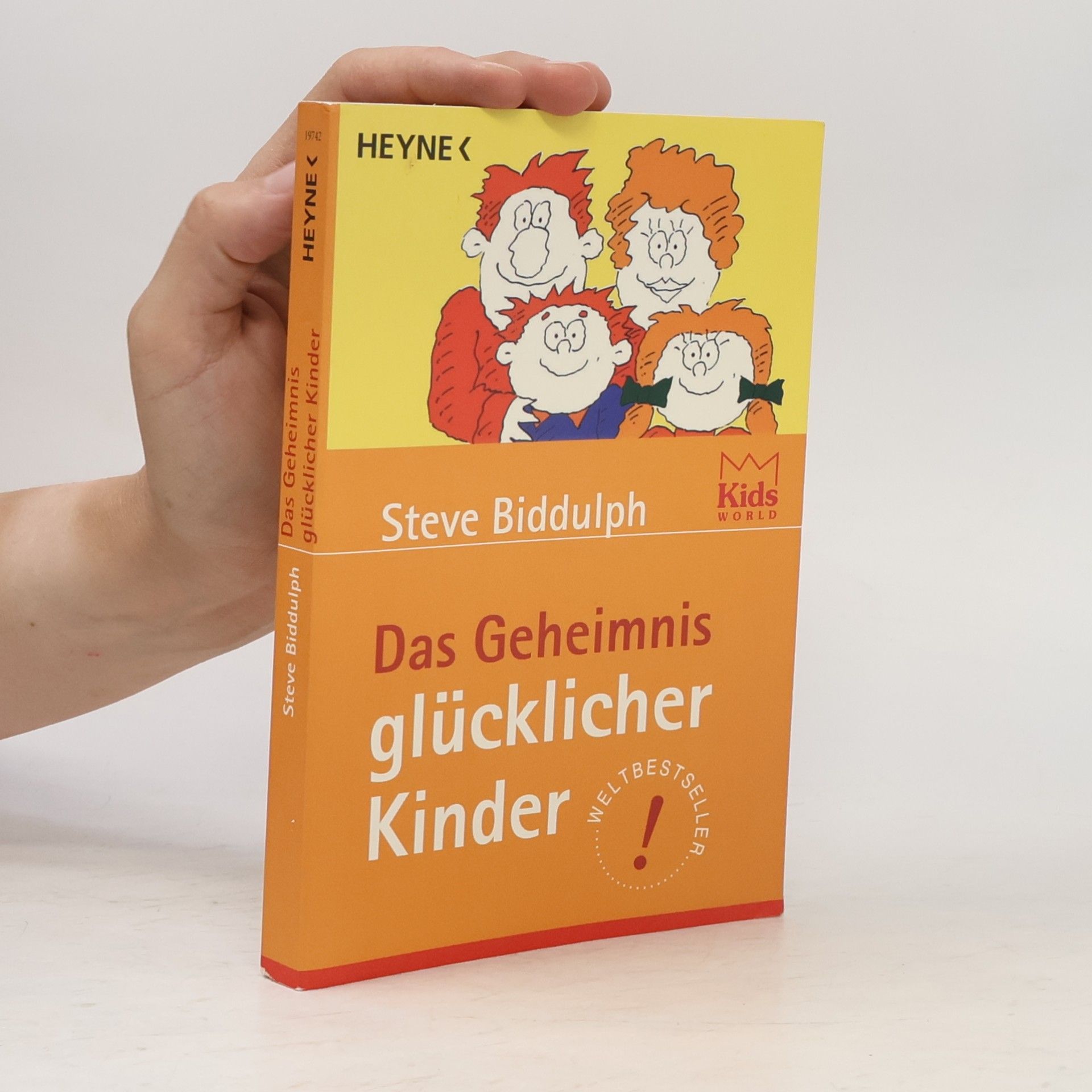 Steve Biddulph Das Geheimnis glücklicher Kinder
