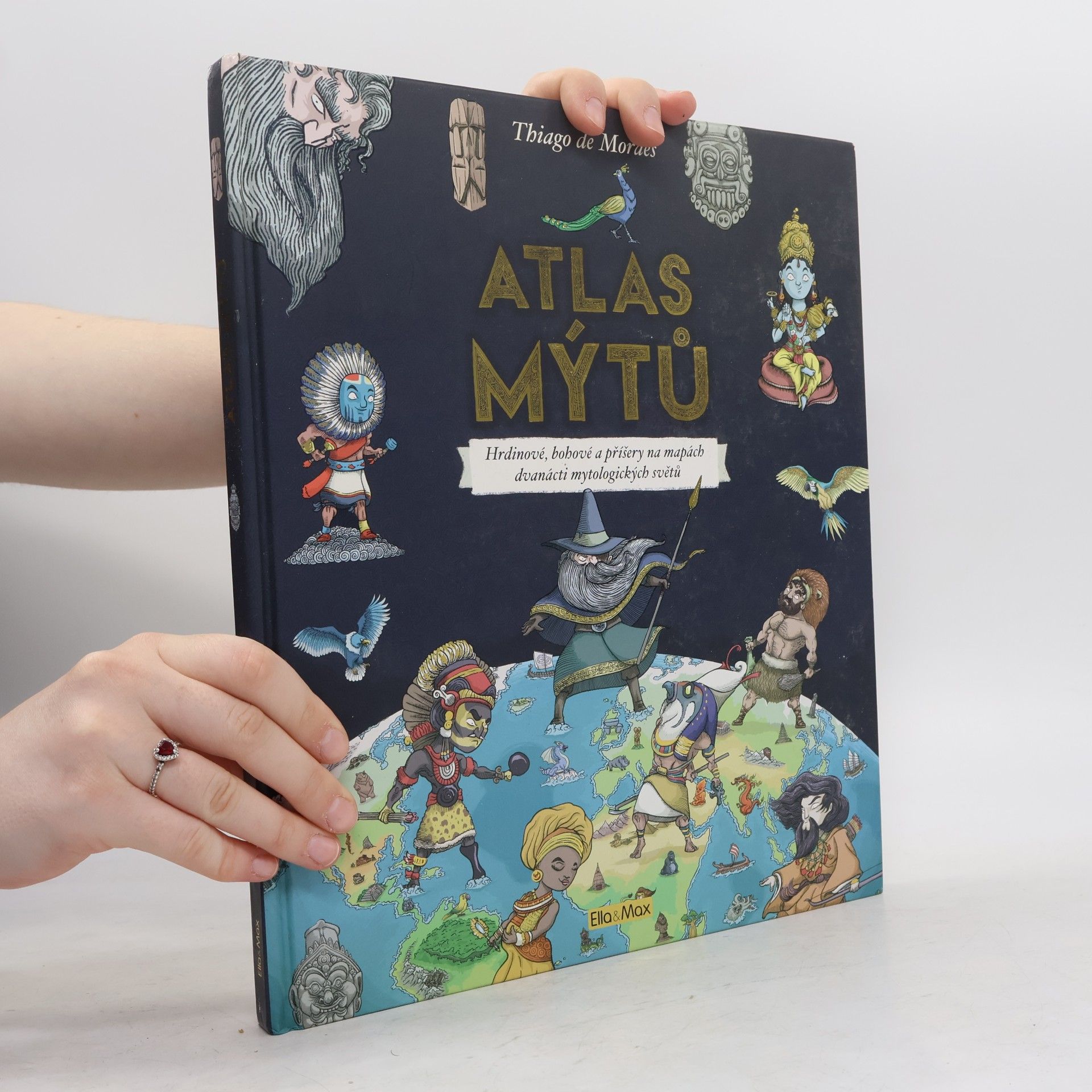 Thiago de Moraes Atlas mýtů - Mýtický svět bohů