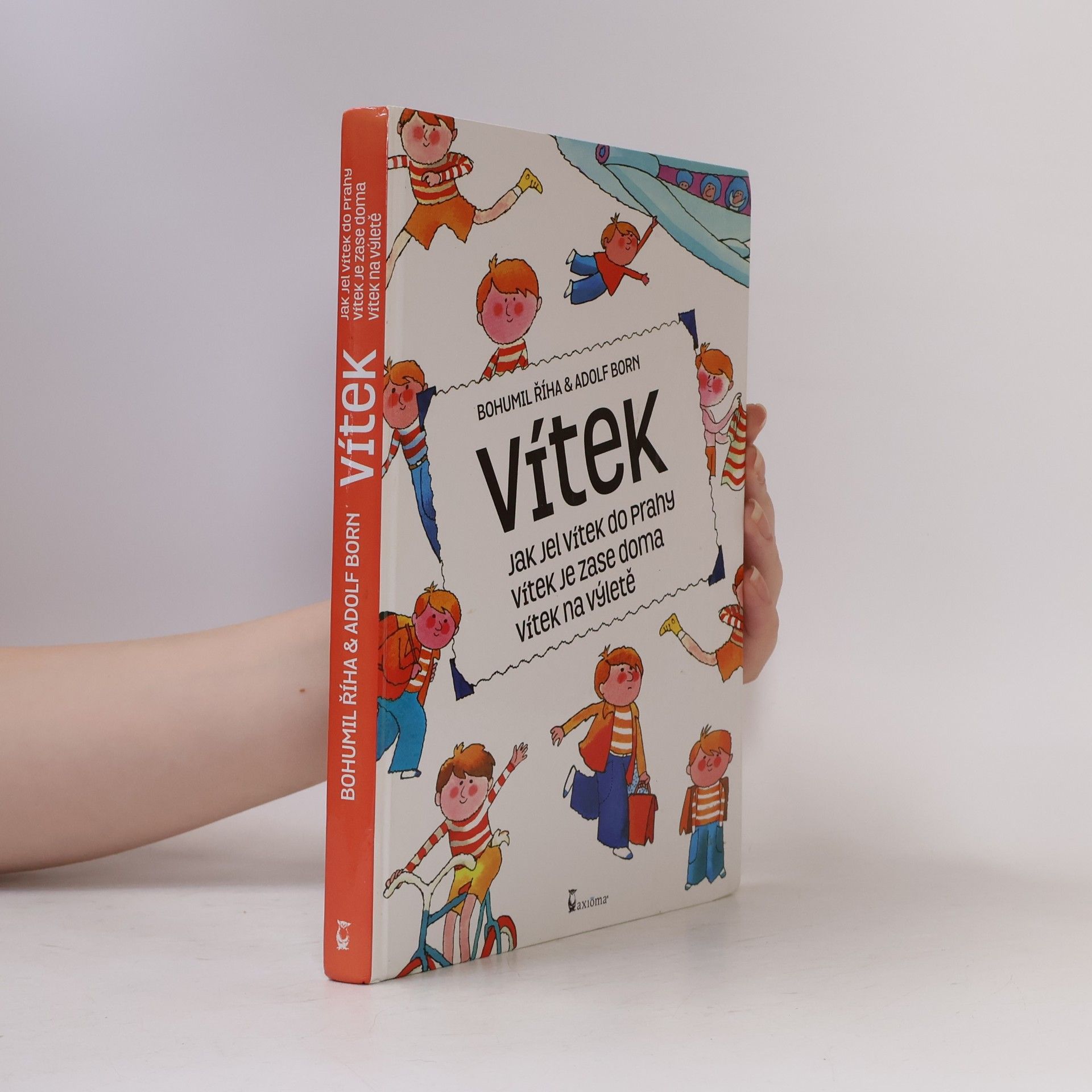 Bohumil Říha Jak jel Vítek do Prahy / Vítek je zase doma / Vítek na výletě