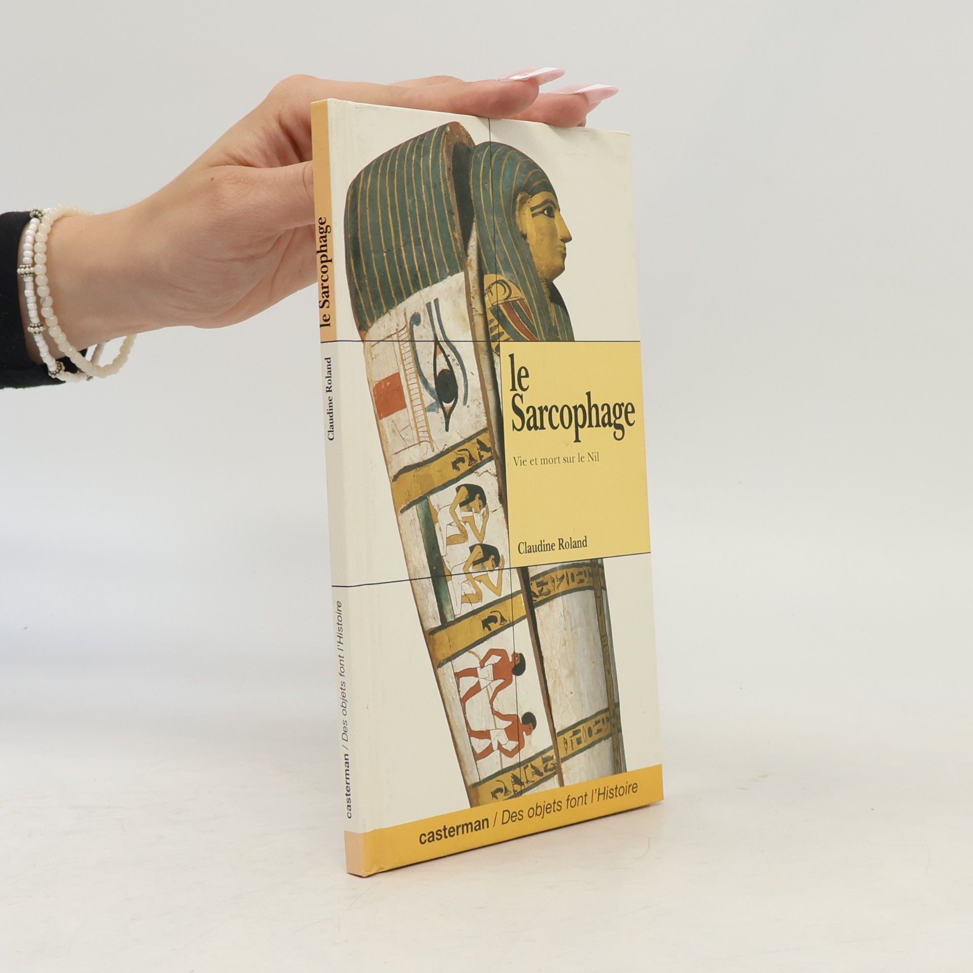 Des objets font l'Histoire: Le sarcophage