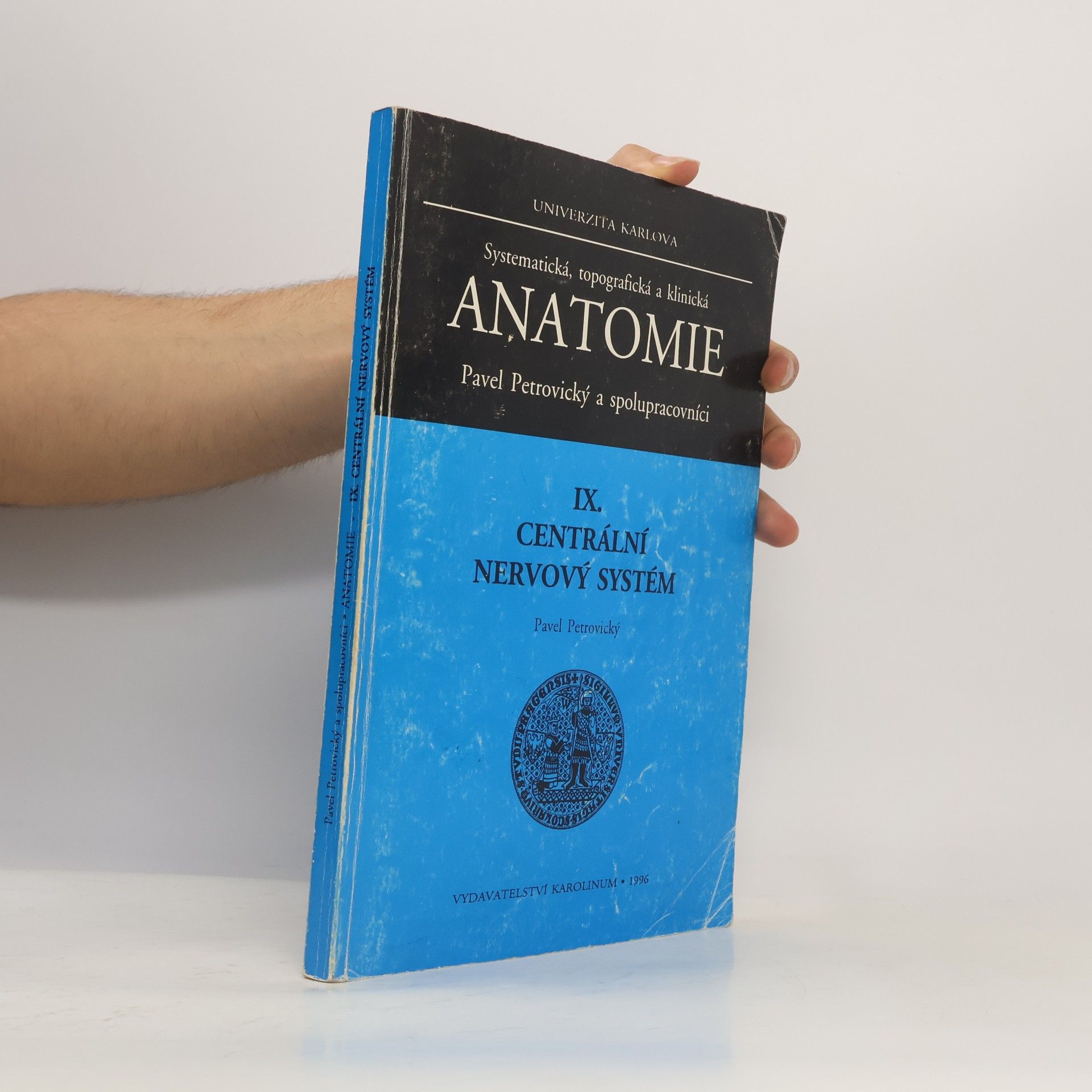Pavel Petrovický Anatomie IX. - Centrální nervový systém