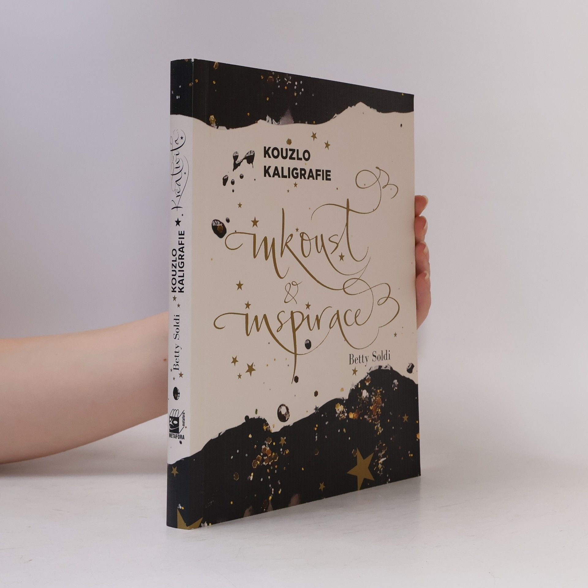 Betty Soldi Kouzlo kaligrafie - Inkoust a inspirace