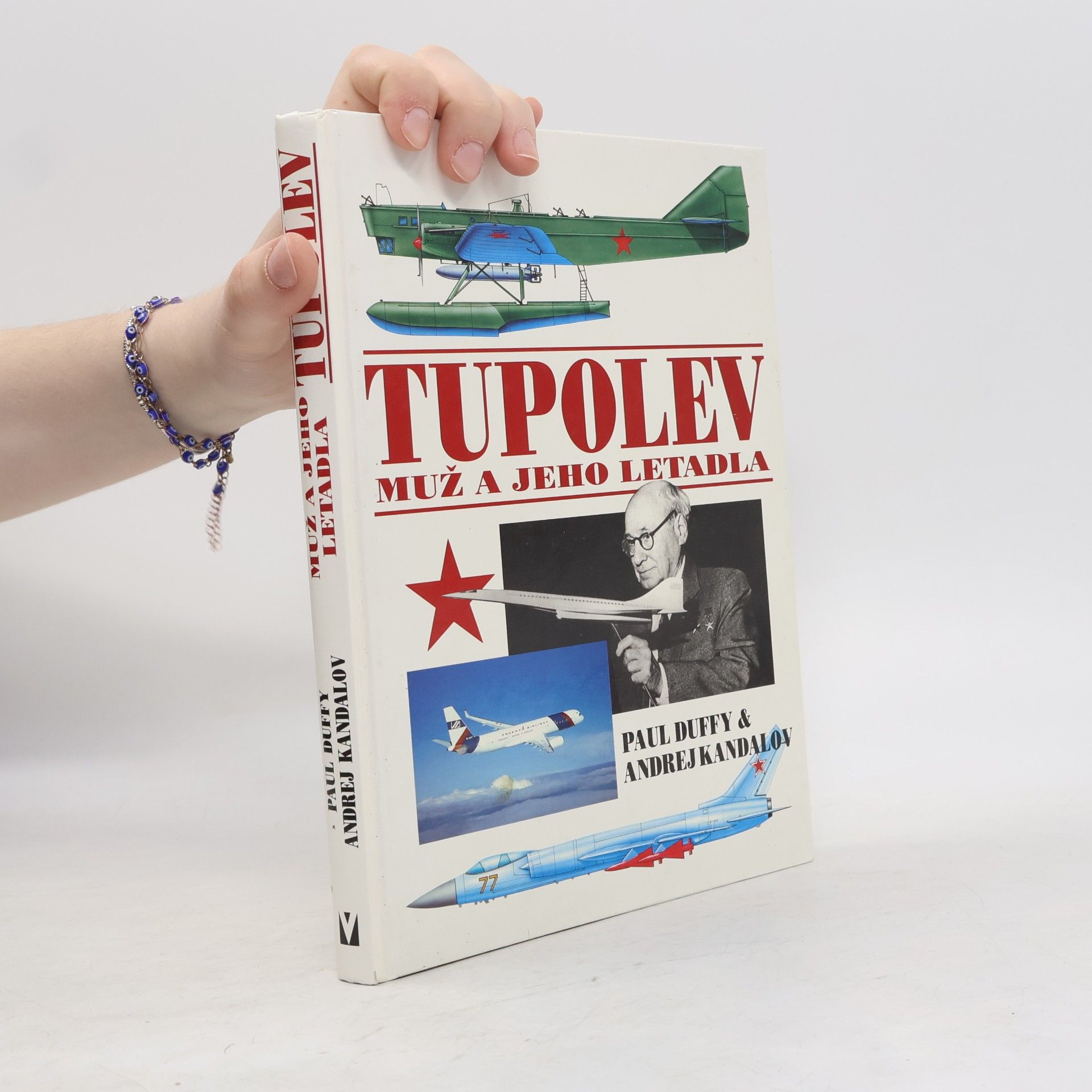 Andrej Kandalov Tupolev: muž a jeho letadla