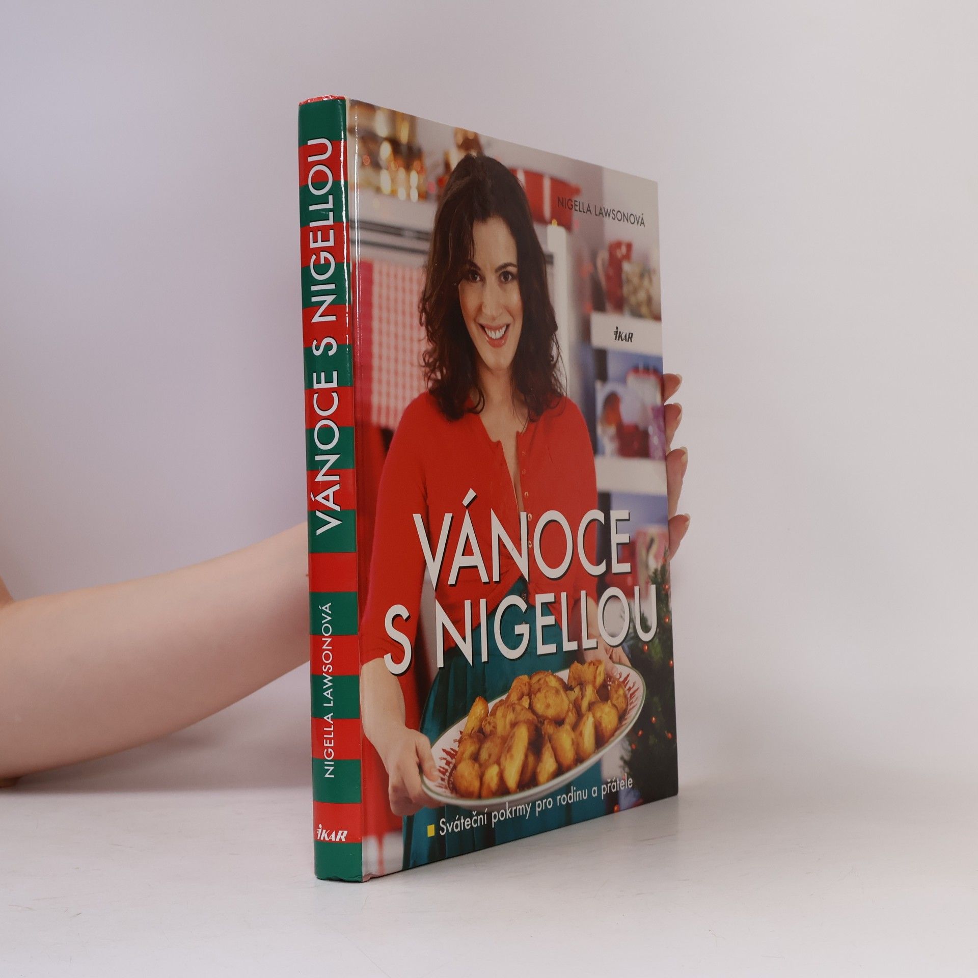 Nigella Lawson Vánoce s Nigellou. Sváteční pokrmy pro rodinu a přátele