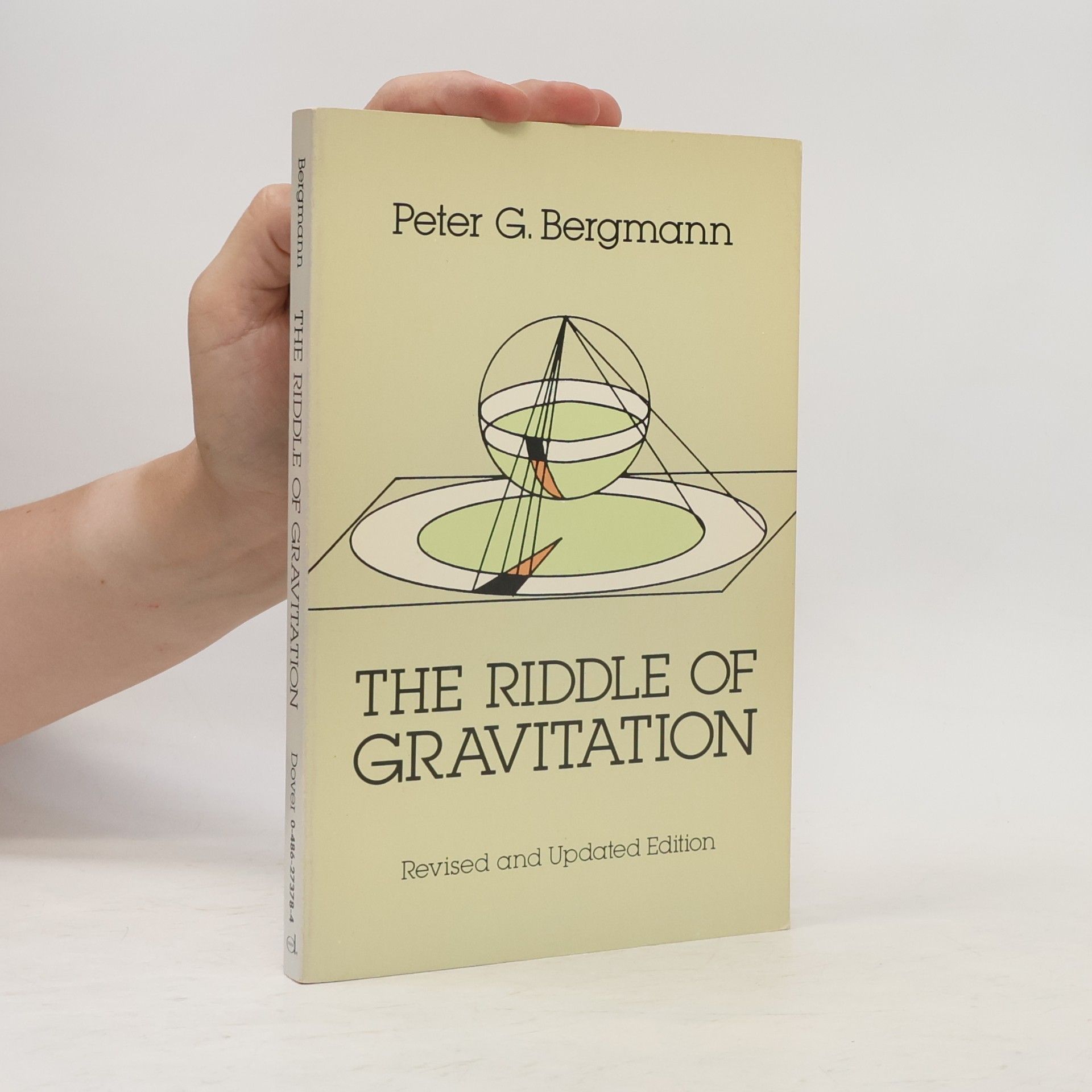 Peter Gabriel Bergmann The Riddle of Gravitation - Revised and Updated Edition