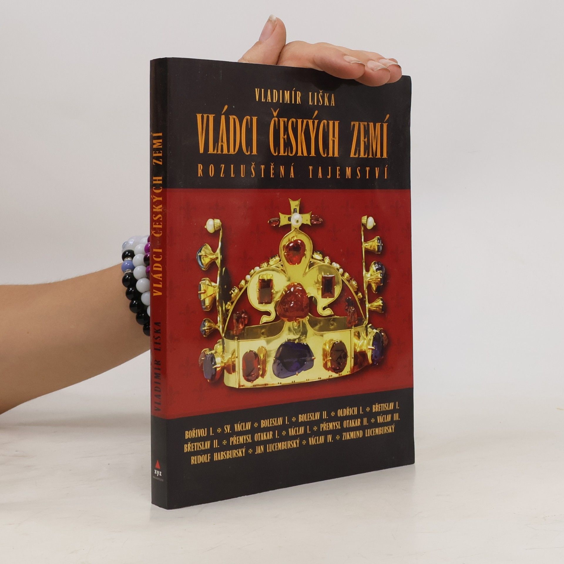 Vladimír Liška Vládci českých zemí : rozluštěná tajemství