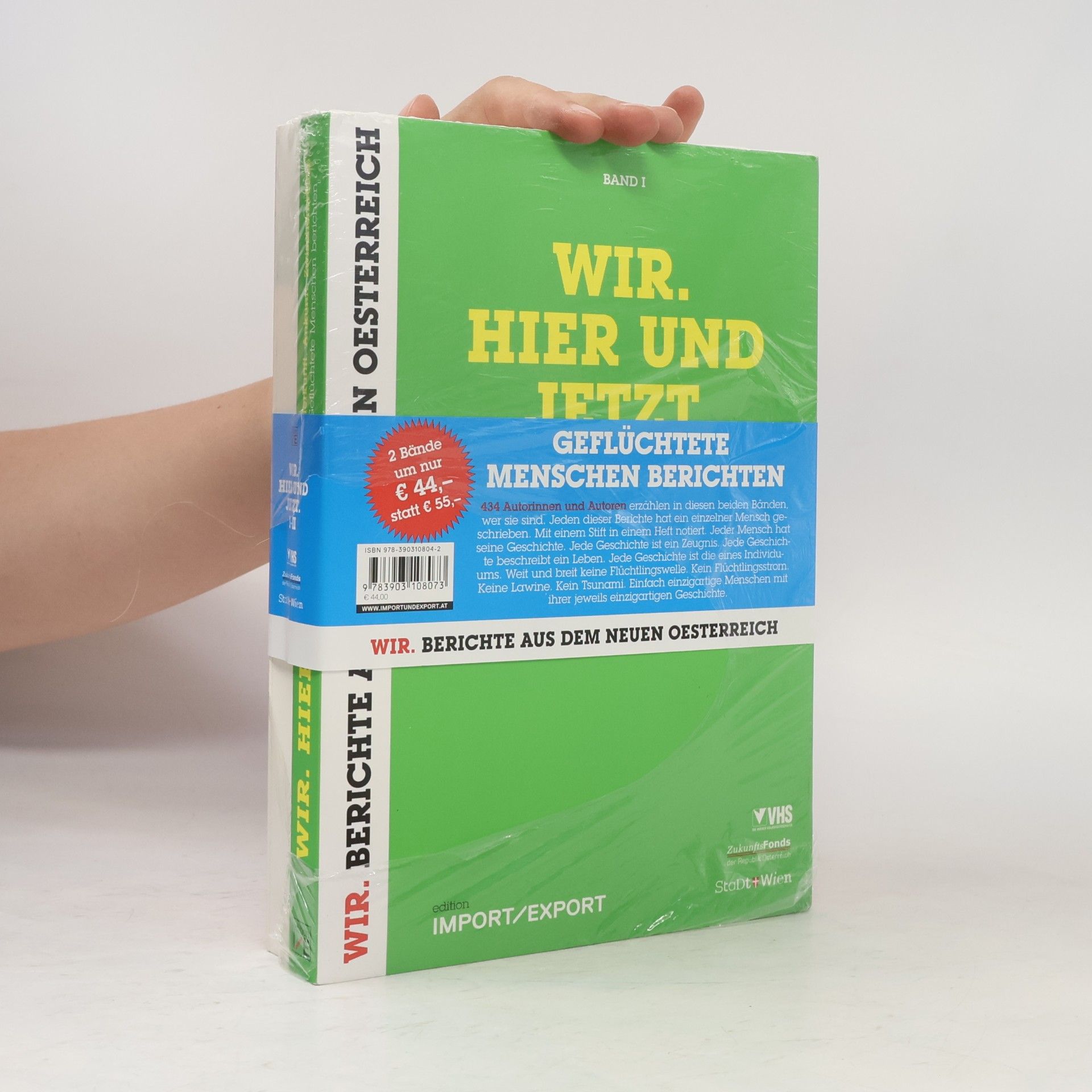 Collectif d'auteurs WIR. HIER UND JETZT. (Band I + Band II): Geflüchtete Menschen berichten (WIR. BERICHTE AUS DEM NEUEN OE)