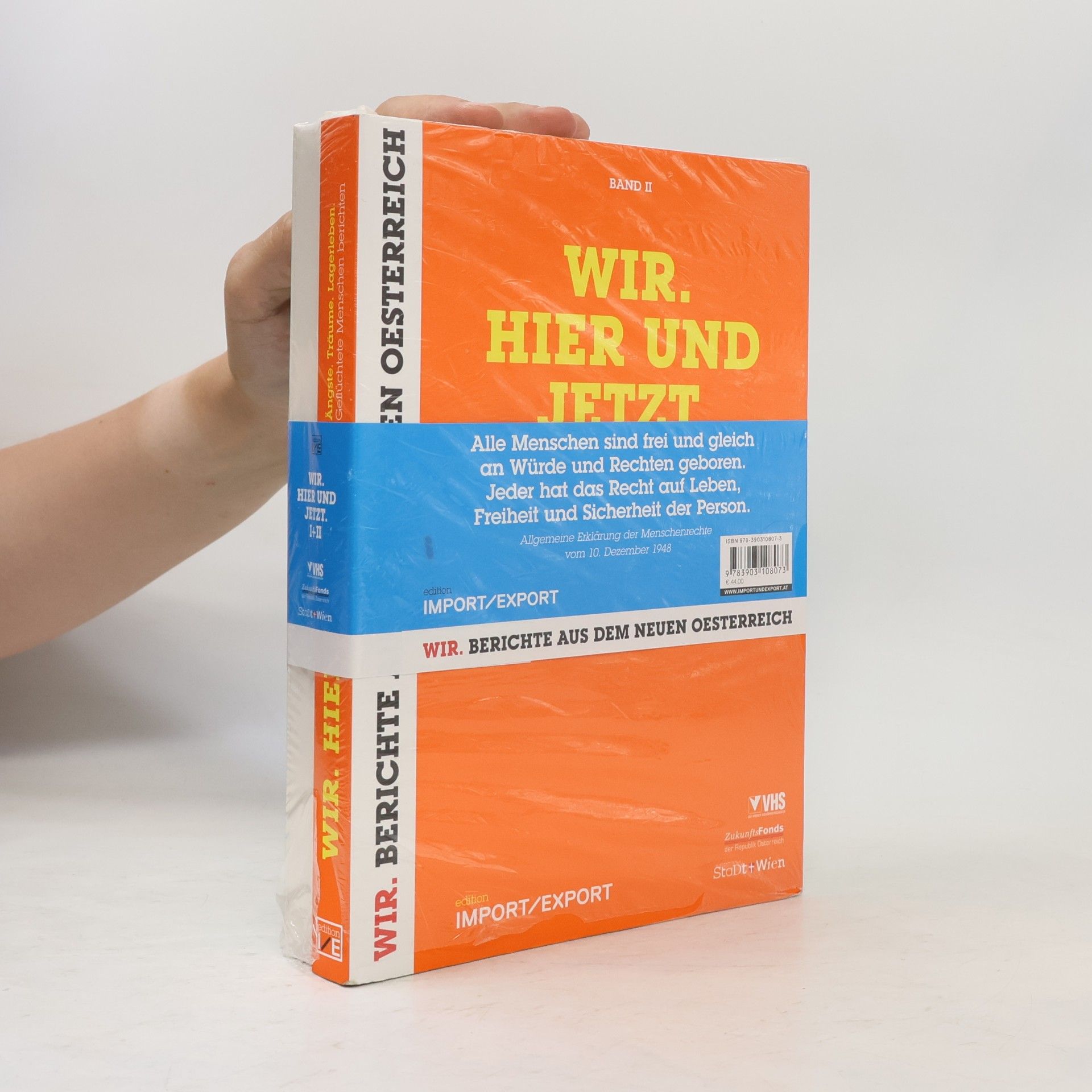 WIR. HIER UND JETZT. (Band I + Band II): Geflüchtete Menschen berichten (WIR. BERICHTE AUS DEM NEUEN OE)