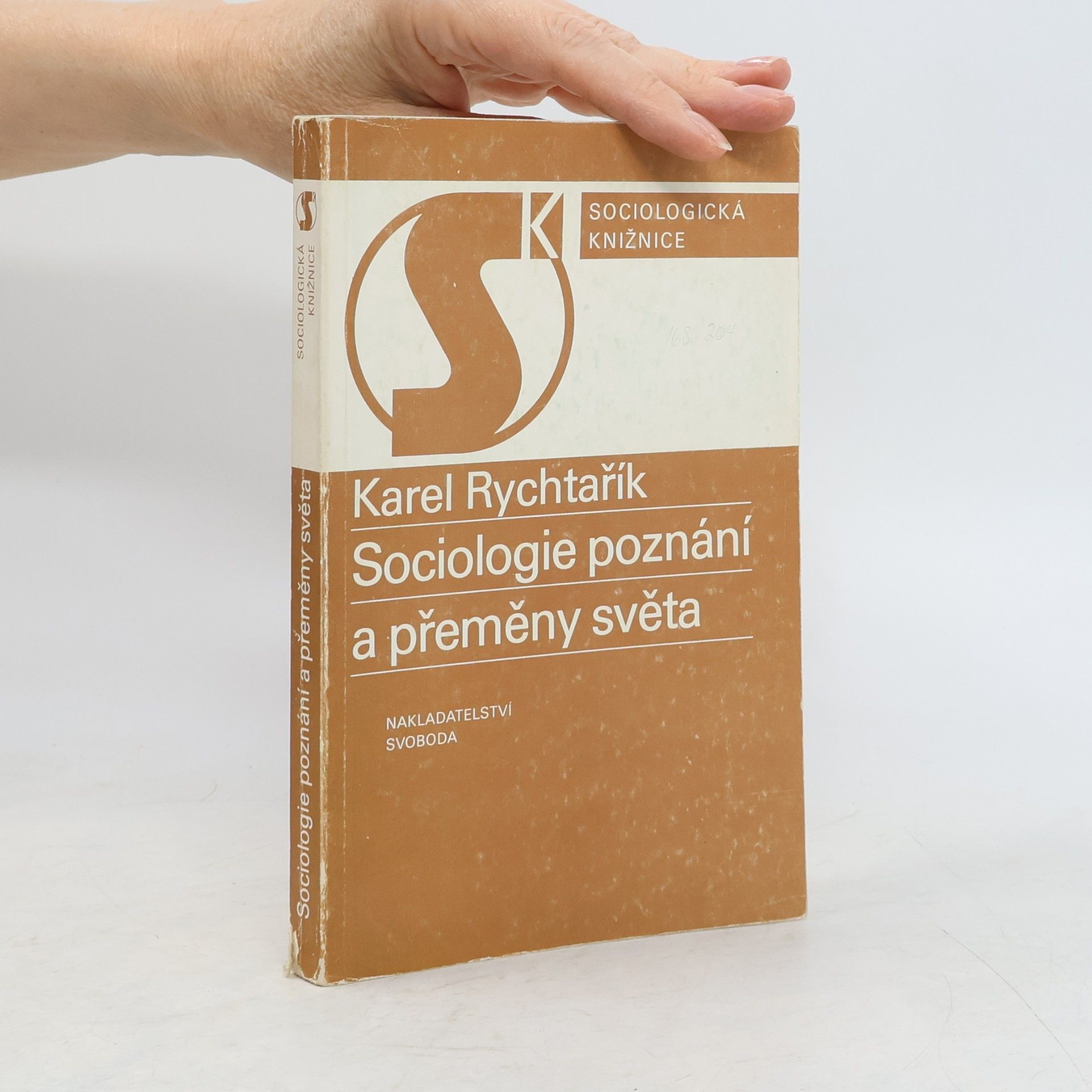 Karel Rychtařík Sociologie poznání a přeměny světa