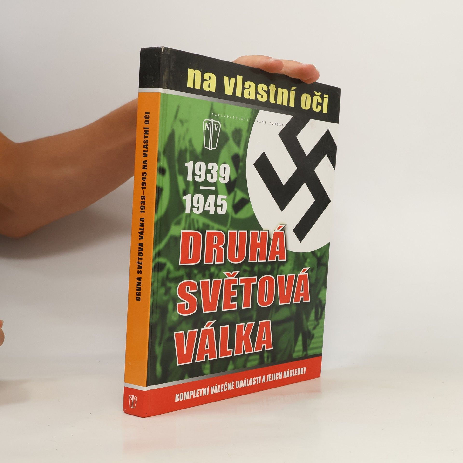 Jan Krist Druhá světová válka 1939-1945 na vlastní oči