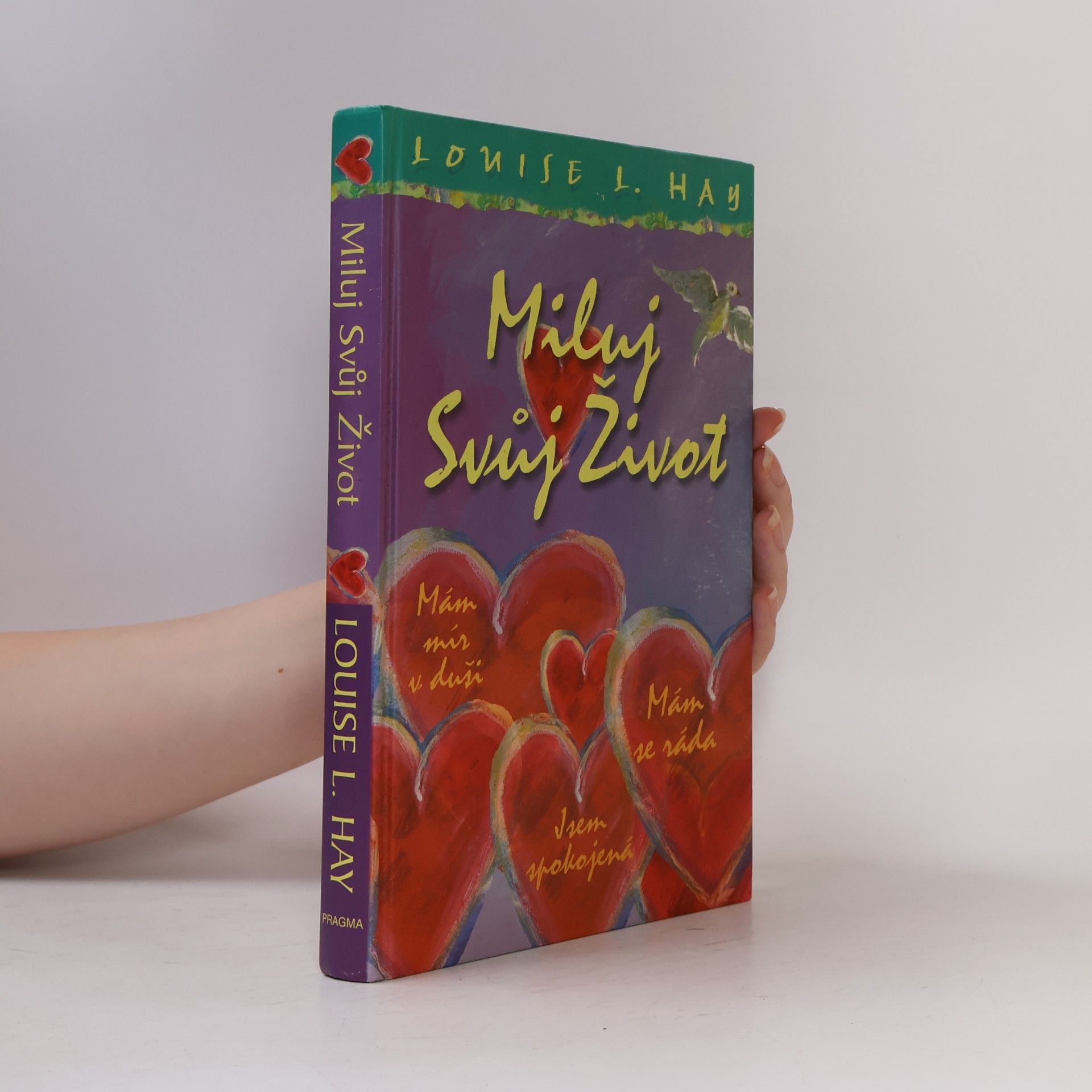 Louise Lynn Hay Miluj svůj život