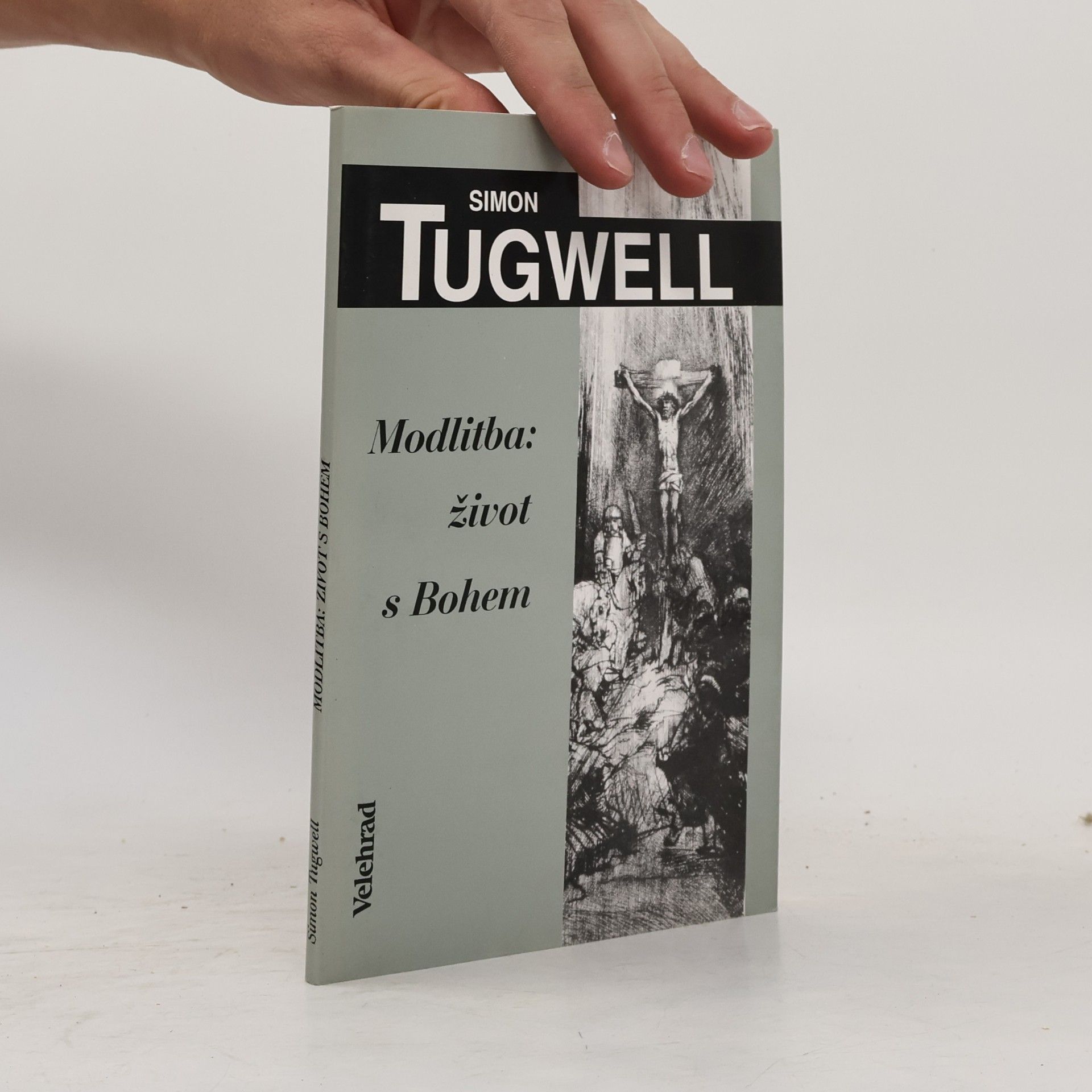 Simon Tugwell Modlitba: Život s Bohem