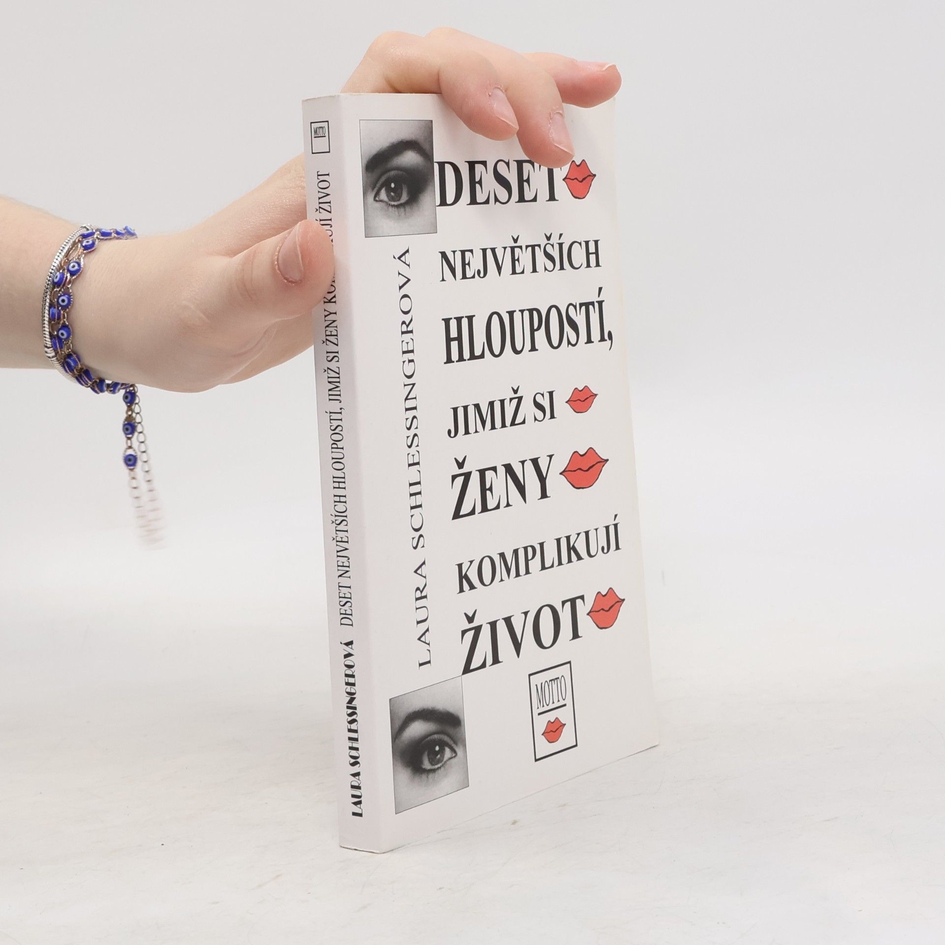 Laura Schlessinger Deset největších hloupostí, jimiž si ženy komplikují život