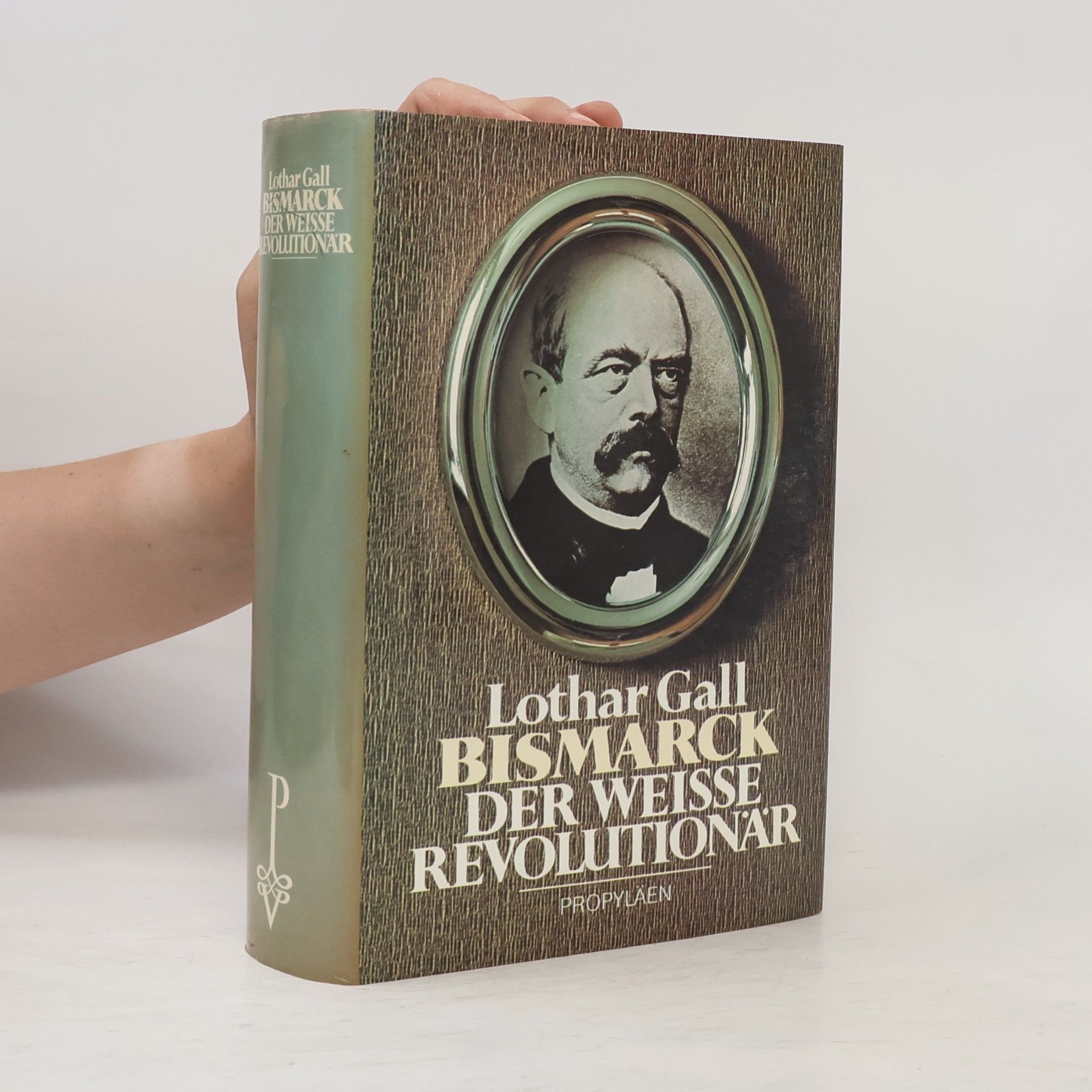 Lothar Gall Bismarck. Der weisse Revolutionär