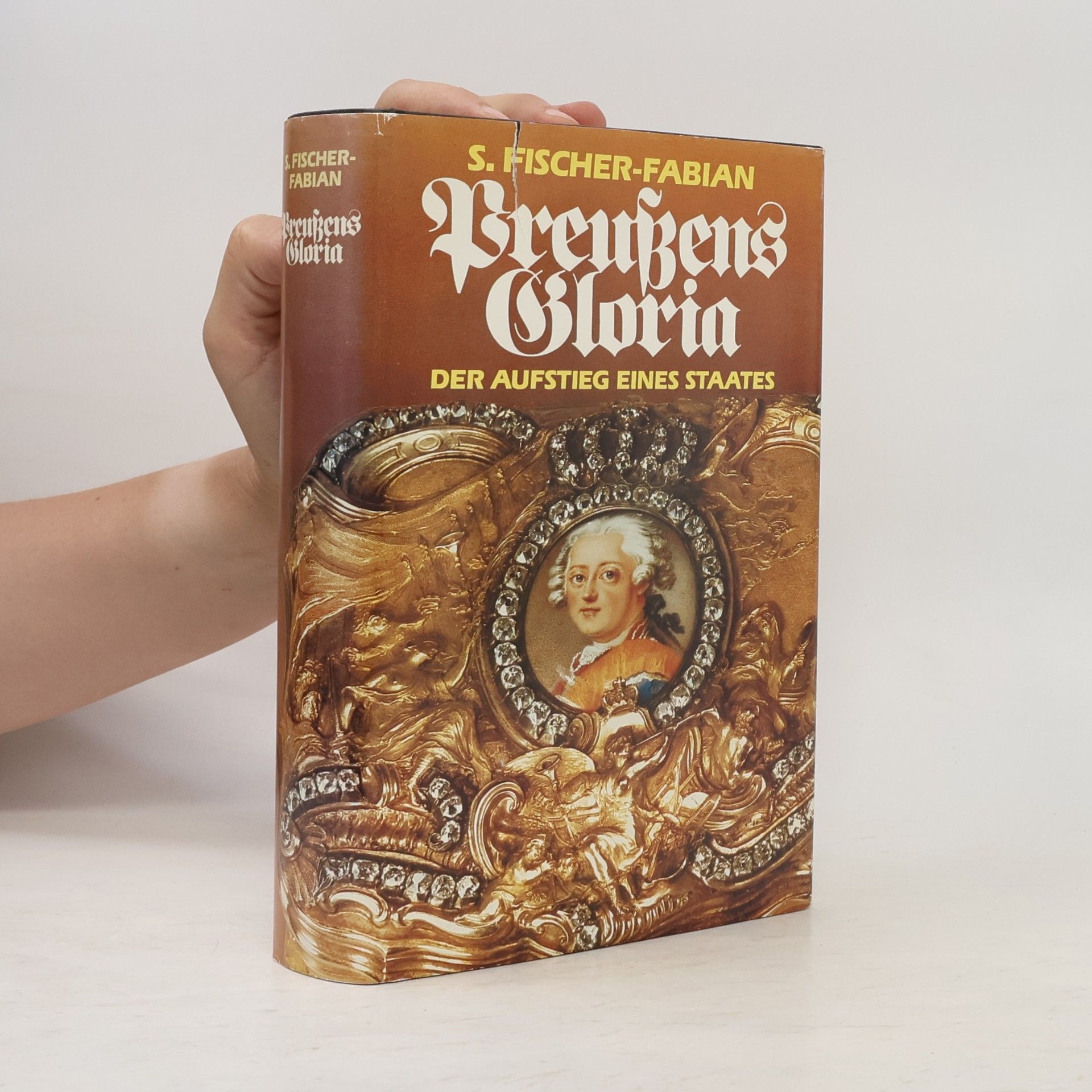 S. Fischer-Fabian Preussens Gloria : der Aufstieg Staates