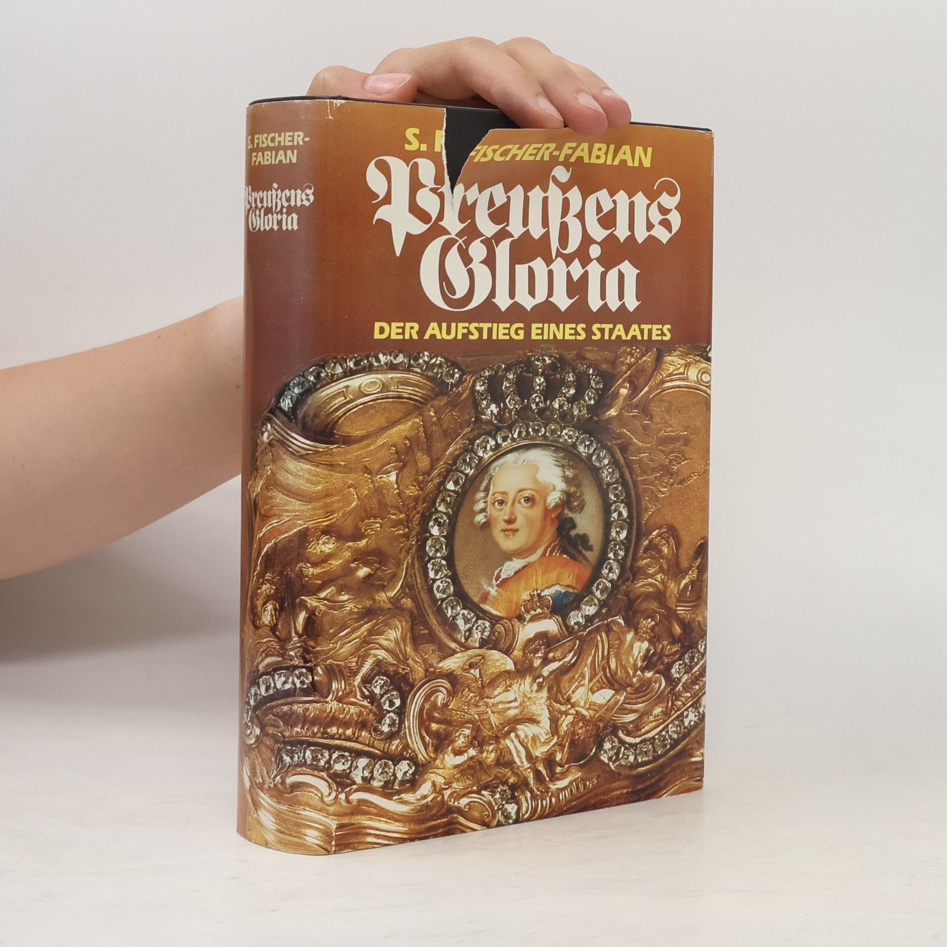 S. Fischer-Fabian Preussens Gloria : der Aufstieg Staates