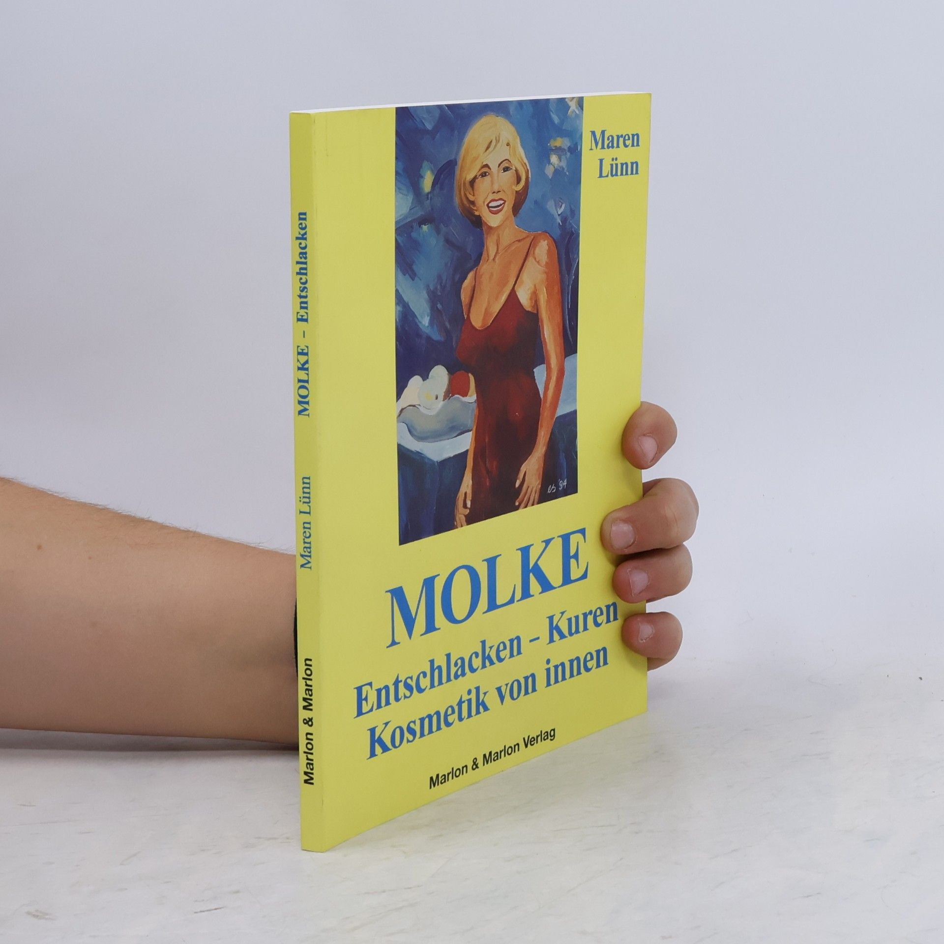 Maren Lünn Molke. Entschlacken, Kuren, Kosmetik von innen