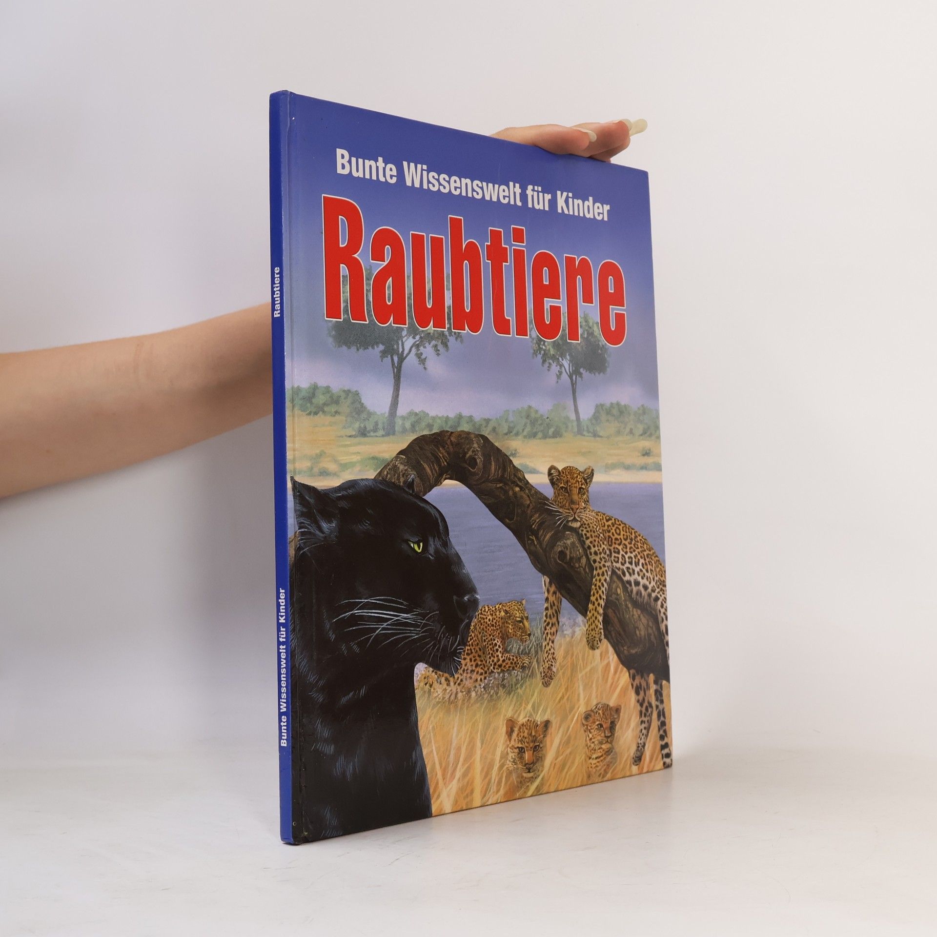 Collectif d'auteurs Bunte Wissenswelt für Kinder: Raubtiere