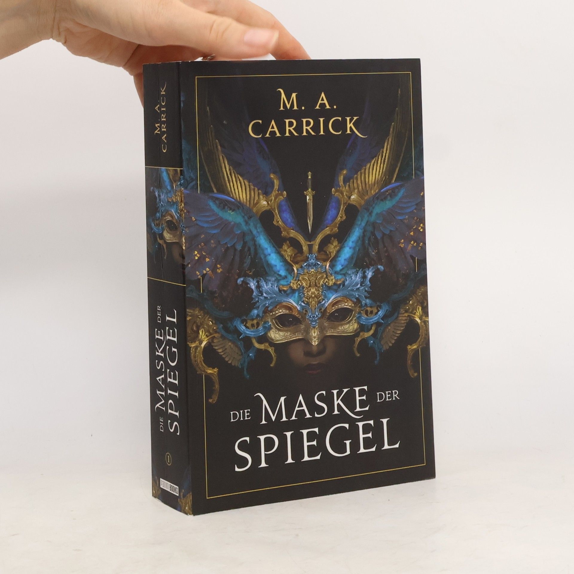 Peter Carrick Die Maske der Spiegel (Rabe und Rose 1)