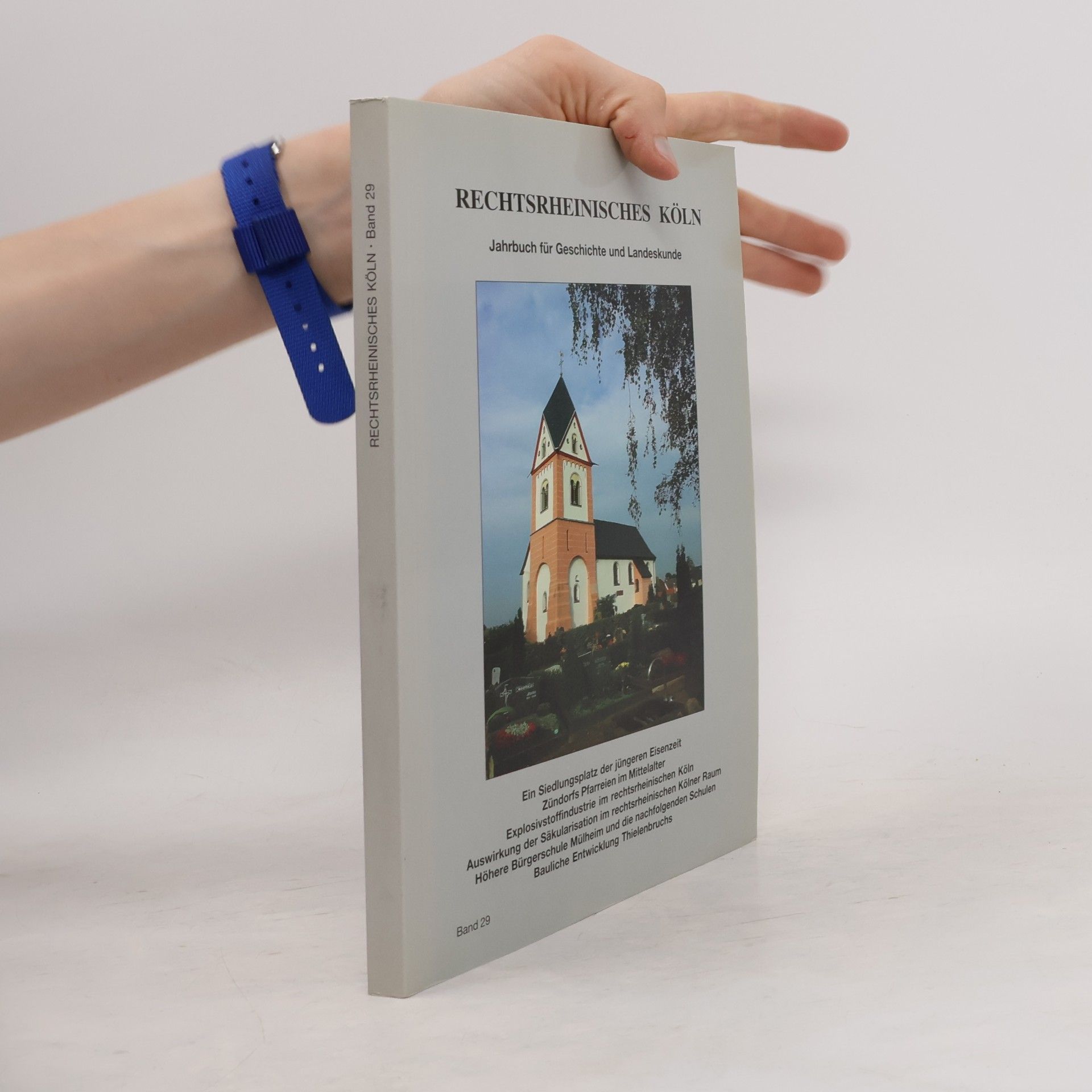 Autorenkollektiv Rechtsrheinisches Köln. Jahrbuch für Geschichte und Landeskunde 29
