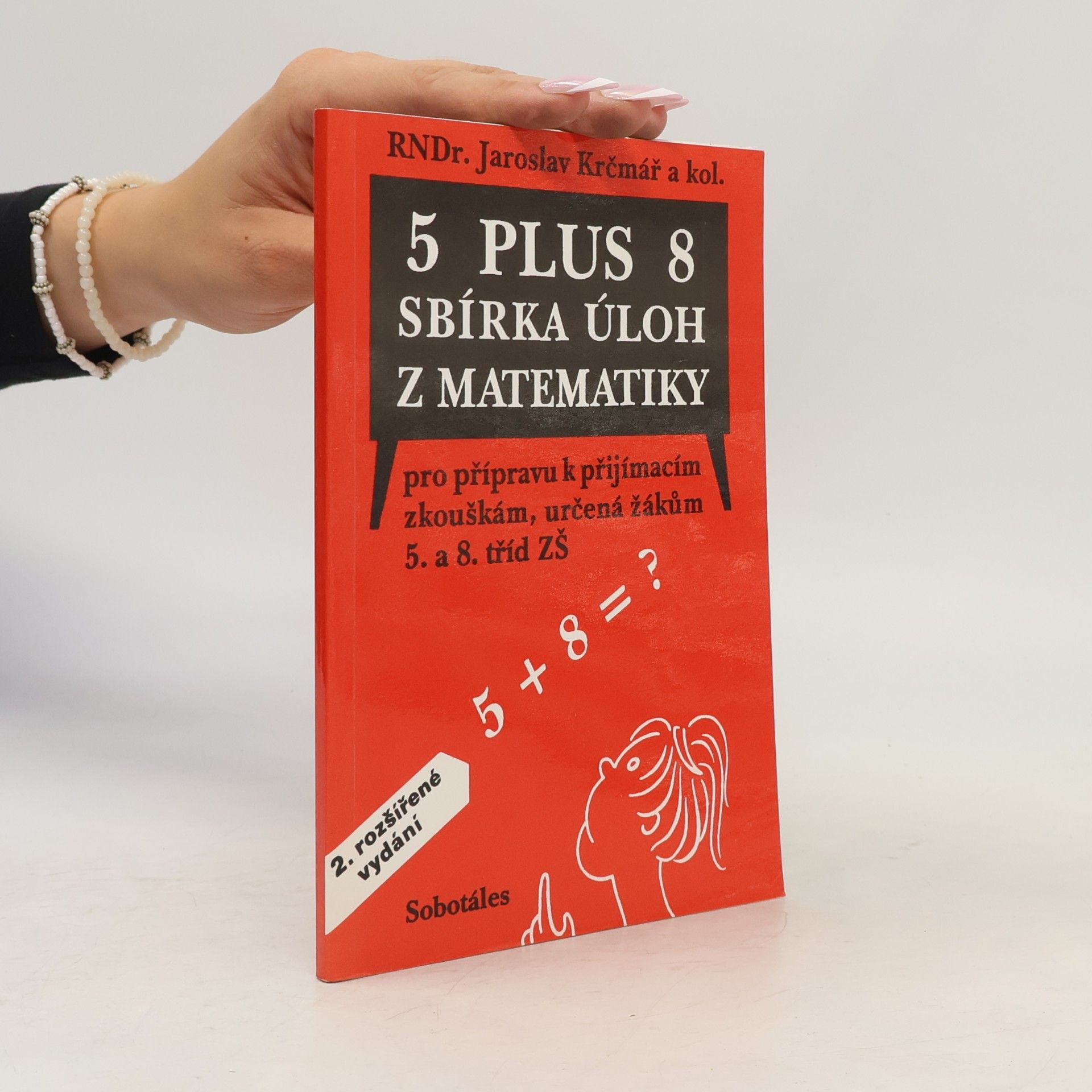 Jaroslav Krčmář 5 plus 8 : Sbírka úloh z matematiky