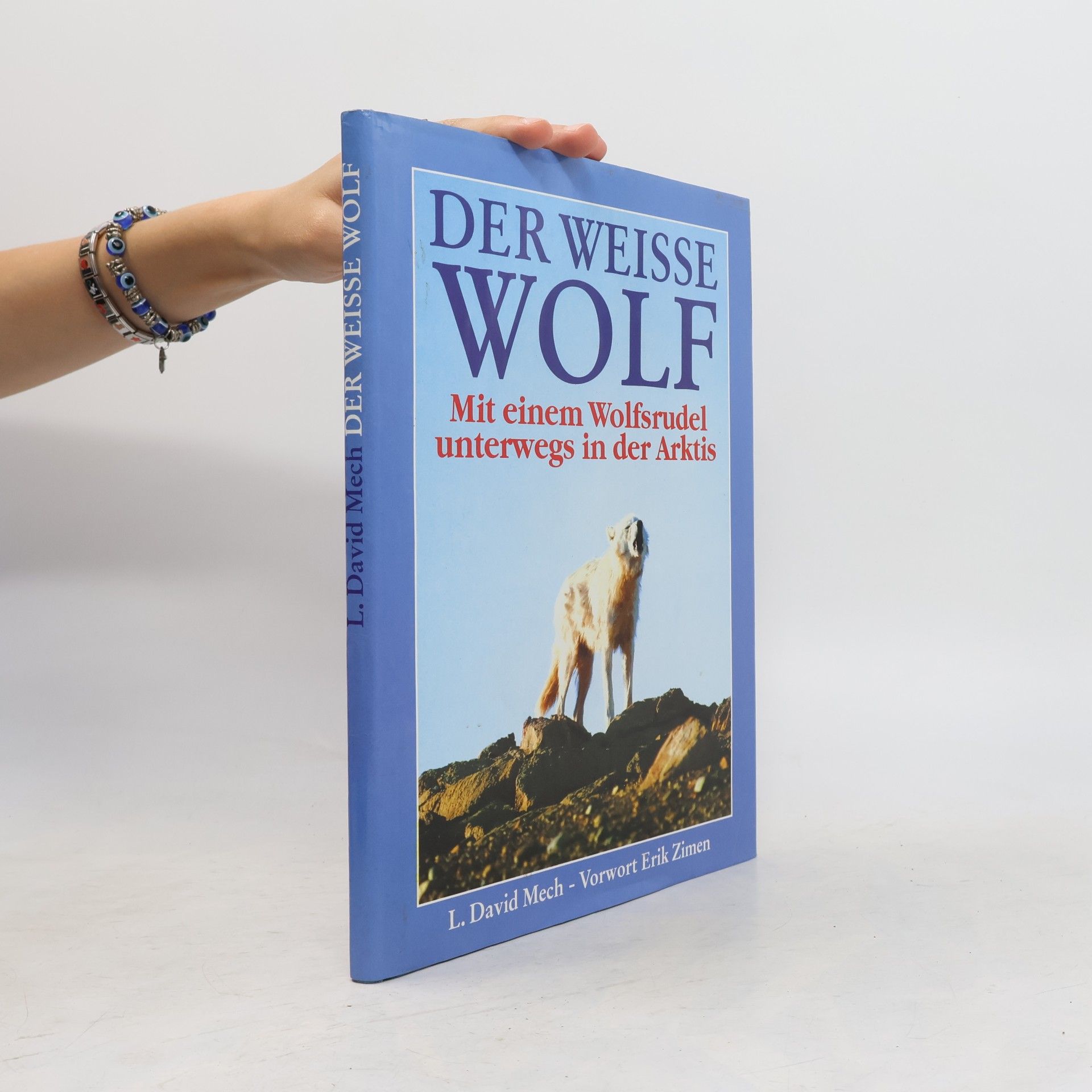 Erik Zimen Der weisse Wolf. Mit einem Wolfsrudel unterwegs in der Arktis