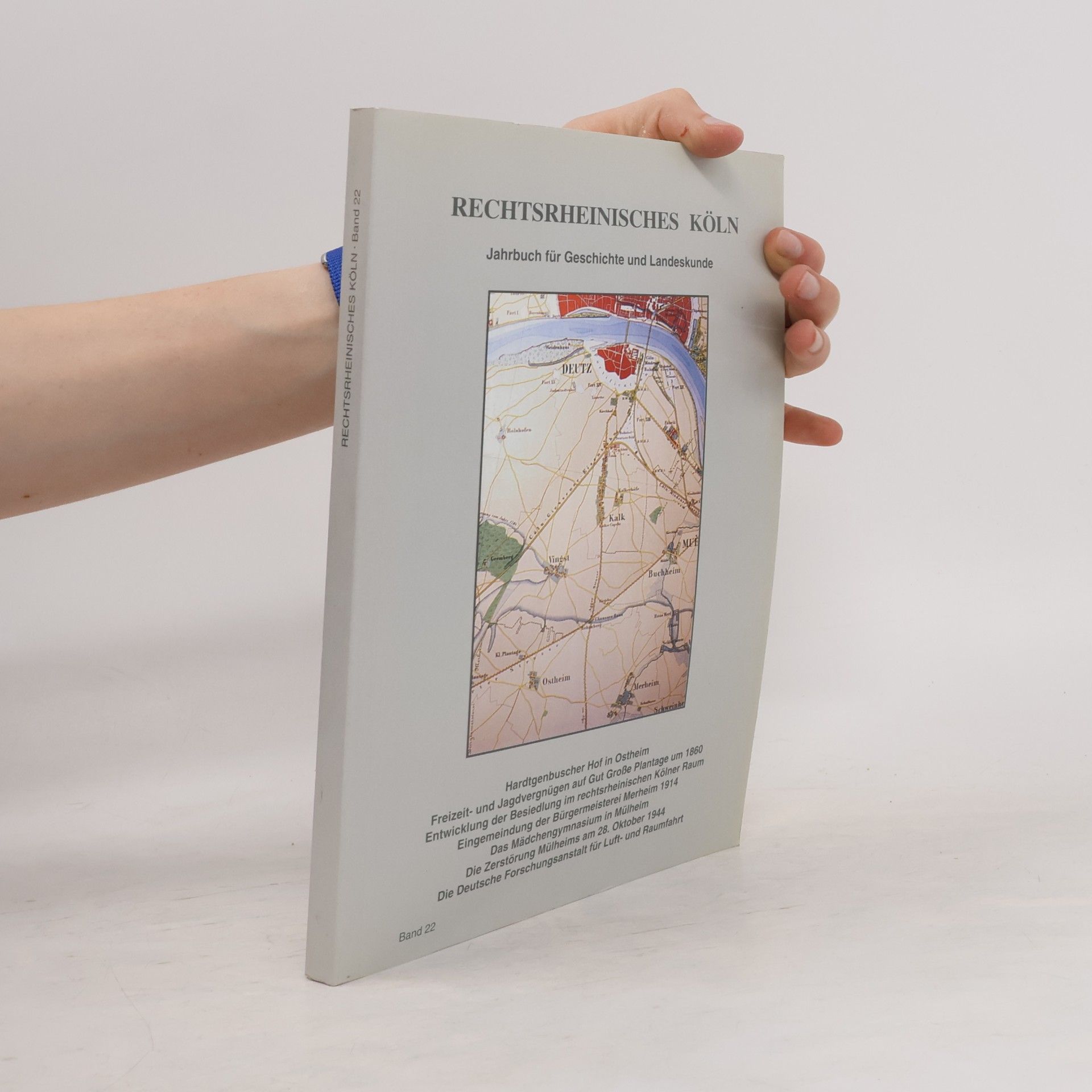 Various authors Rechtsrheinisches Köln : Jahrbuch für Geschichte und Landeskunde, Band 22