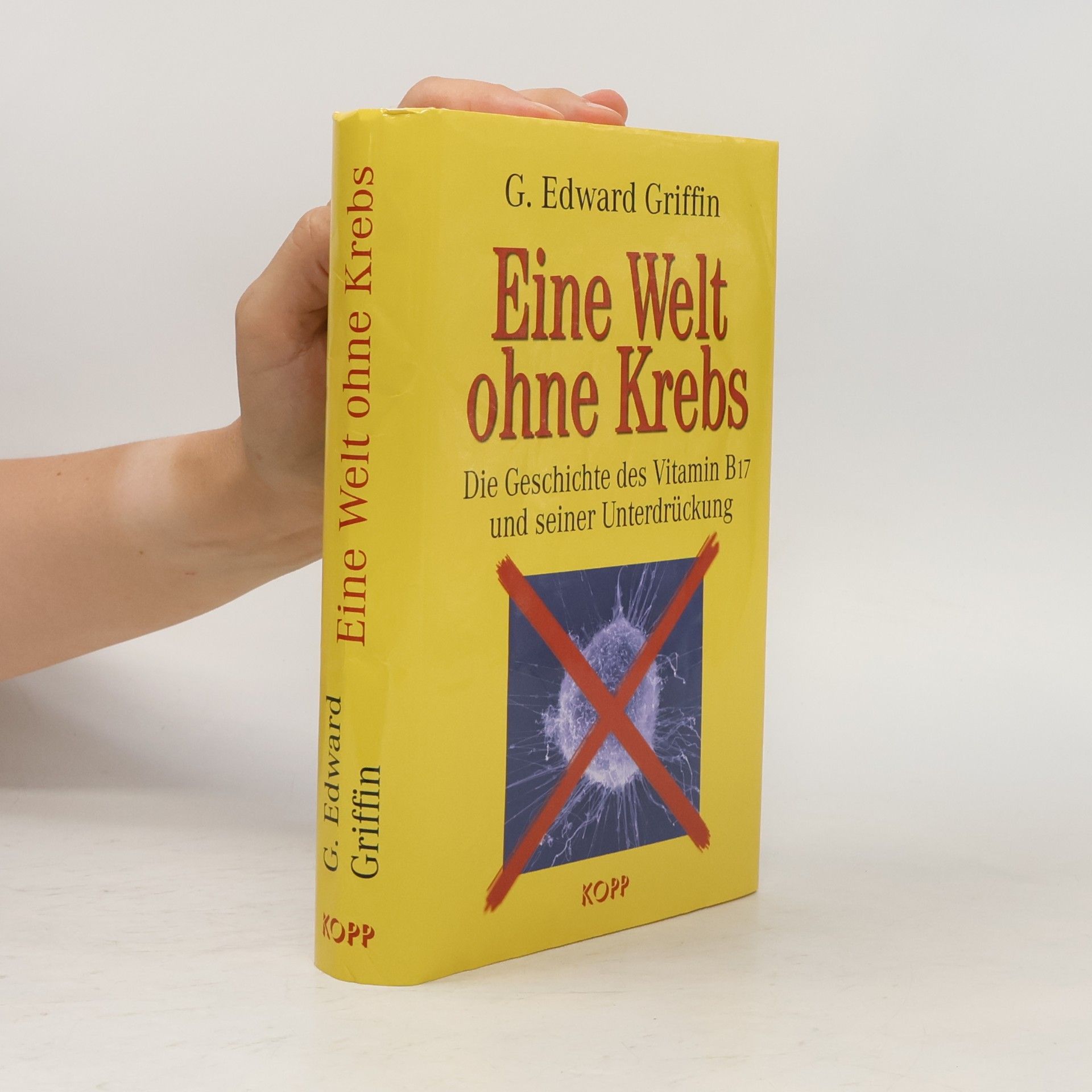 G. Edward Griffin Eine Welt ohne Krebs